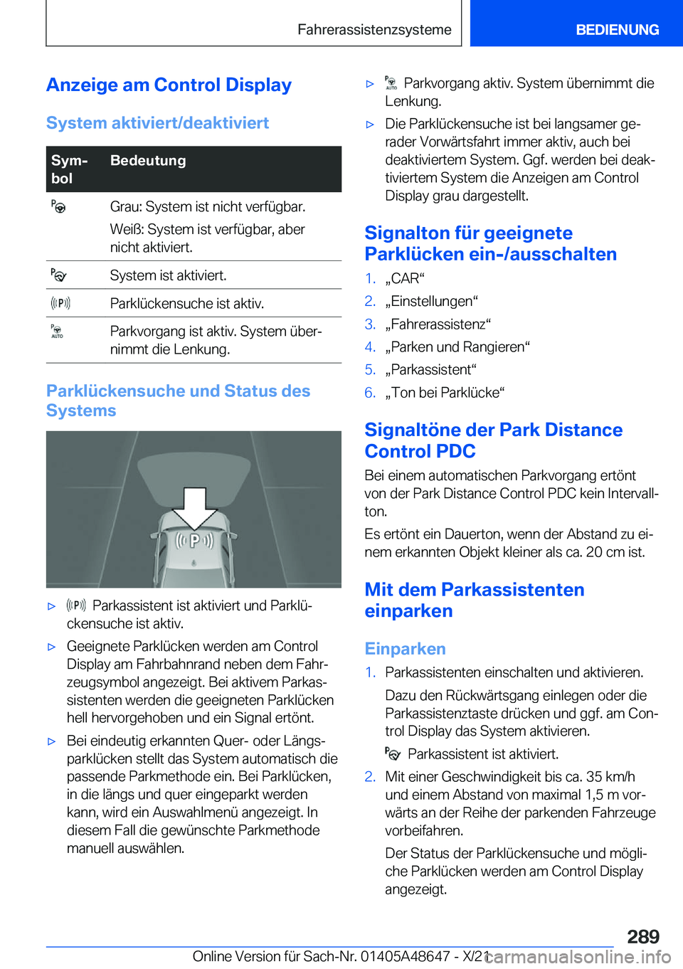 BMW 3 SERIES 2022  Betriebsanleitungen (in German) �A�n�z�e�i�g�e��a�m��C�o�n�t�r�o�l��D�i�s�p�l�a�y
�S�y�s�t�e�m��a�k�t�i�v�i�e�r�t�/�d�e�a�k�t�i�v�i�e�r�t�S�y�mj
�b�o�l�B�e�d�e�u�t�u�n�g��G�r�a�u�:��S�y�s�t�e�m��i�s�t��n�i�c�h�t��v�e�r�f�