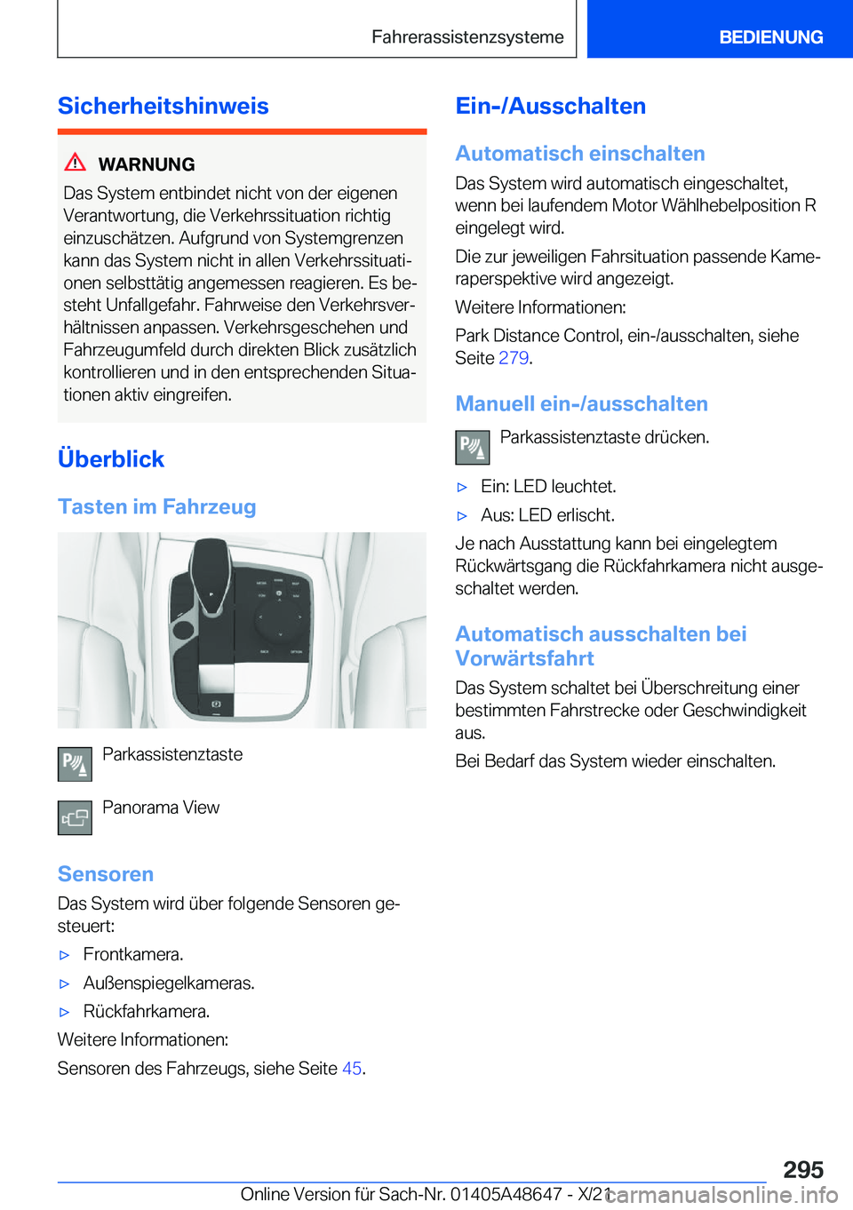 BMW 3 SERIES 2022  Betriebsanleitungen (in German) �S�i�c�h�e�r�h�e�i�t�s�h�i�n�w�e�i�s
�W�A�R�N�U�N�G
�D�a�s��S�y�s�t�e�m��e�n�t�b�i�n�d�e�t��n�i�c�h�t��v�o�n��d�e�r��e�i�g�e�n�e�n
�V�e�r�a�n�t�w�o�r�t�u�n�g�,��d�i�e��V�e�r�k�e�h�r�s�s�i�t�u�