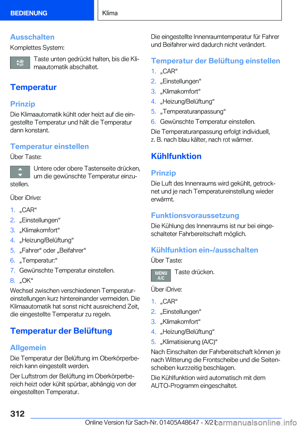 BMW 3 SERIES 2022  Betriebsanleitungen (in German) �A�u�s�s�c�h�a�l�t�e�n�K�o�m�p�l�e�t�t�e�s��S�y�s�t�e�m�:
�T�a�s�t�e��u�n�t�e�n��g�e�d�r�