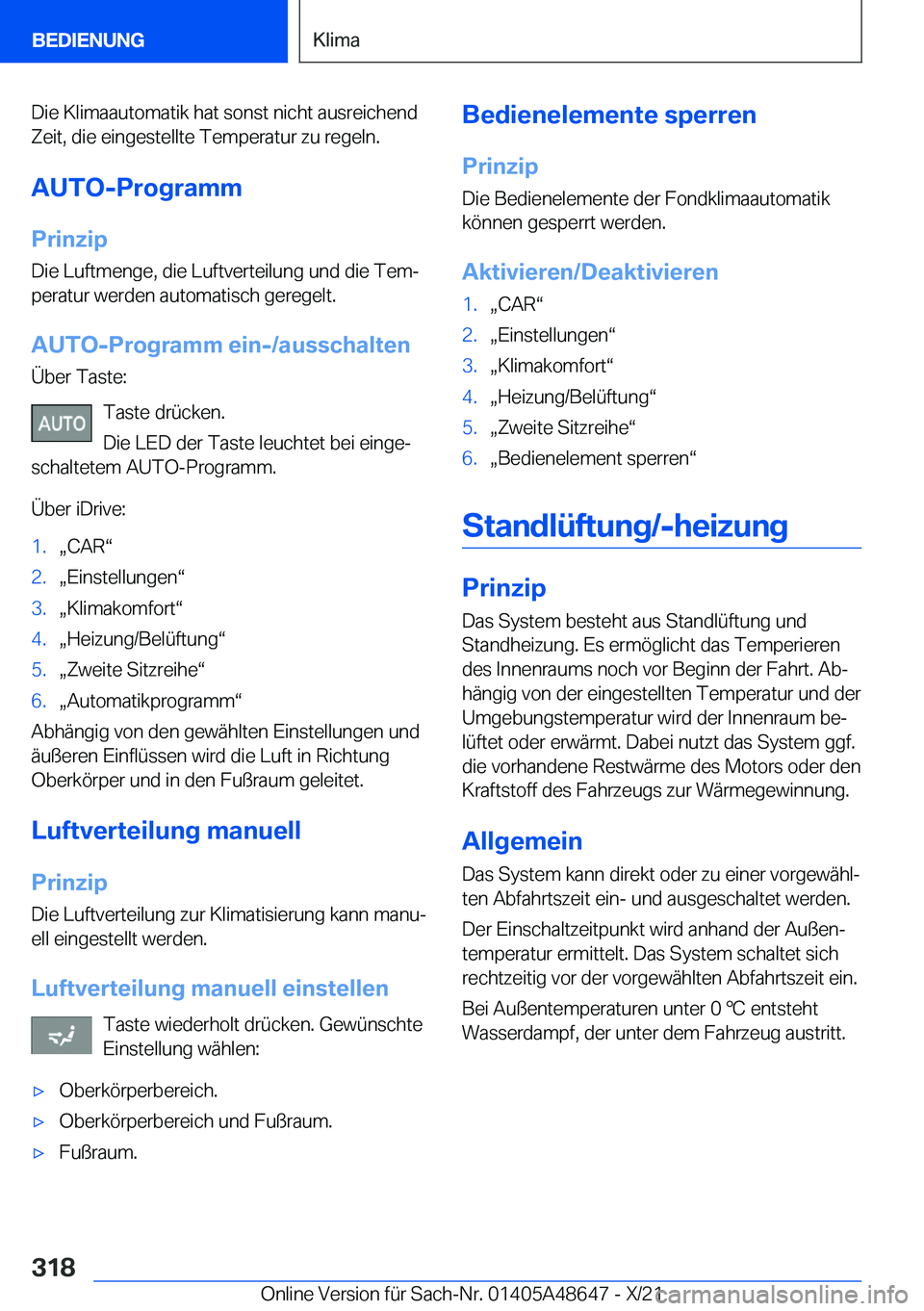 BMW 3 SERIES 2022  Betriebsanleitungen (in German) �D�i�e��K�l�i�m�a�a�u�t�o�m�a�t�i�k��h�a�t��s�o�n�s�t��n�i�c�h�t��a�u�s�r�e�i�c�h�e�n�d�Z�e�i�t�,��d�i�e��e�i�n�g�e�s�t�e�l�l�t�e��T�e�m�p�e�r�a�t�u�r��z�u��r�e�g�e�l�n�.
�A�U�T�O�-�P�r�o�g�