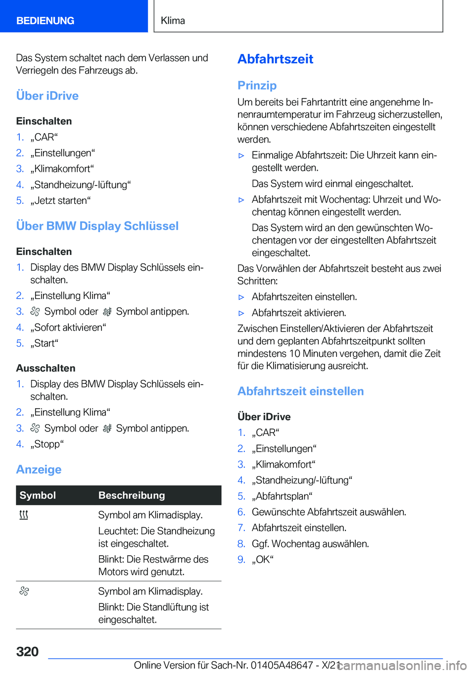 BMW 3 SERIES 2022  Betriebsanleitungen (in German) �D�a�s��S�y�s�t�e�m��s�c�h�a�l�t�e�t��n�a�c�h��d�e�m��V�e�r�l�a�s�s�e�n��u�n�d�V�e�r�r�i�e�g�e�l�n��d�e�s��F�a�h�r�z�e�u�g�s��a�b�.
�