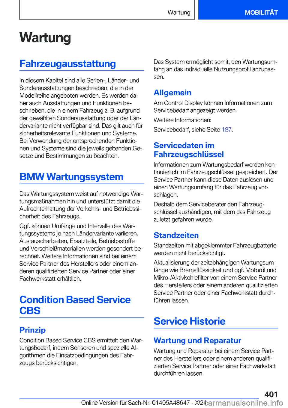 BMW 3 SERIES 2022  Betriebsanleitungen (in German) �W�a�r�t�u�n�g�F�a�h�r�z�e�u�g�a�u�s�s�t�a�t�t�u�n�g
�I�n��d�i�e�s�e�m��K�a�p�i�t�e�l��s�i�n�d��a�l�l�e��S�e�r�i�e�n�-�,��L�