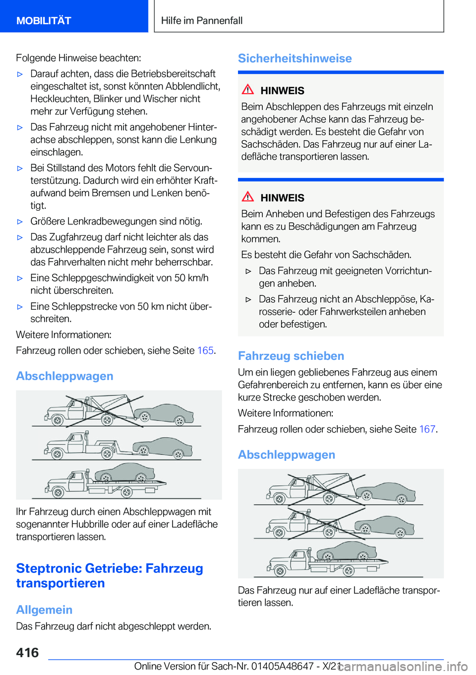 BMW 3 SERIES 2022  Betriebsanleitungen (in German) �F�o�l�g�e�n�d�e��H�i�n�w�e�i�s�e��b�e�a�c�h�t�e�n�:x�D�a�r�a�u�f��a�c�h�t�e�n�,��d�a�s�s��d�i�e��B�e�t�r�i�e�b�s�b�e�r�e�i�t�s�c�h�a�f�t�e�i�n�g�e�s�c�h�a�l�t�e�t��i�s�t�,��s�o�n�s�t��k�