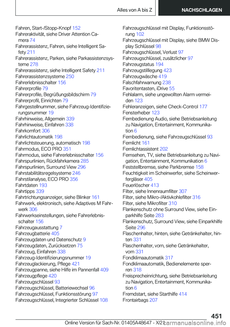 BMW 3 SERIES 2022  Betriebsanleitungen (in German) �F�a�h�r�e�n�,��S�t�a�r�t�-�/�S�t�o�p�p�-�K�n�o�p�f��1�5�2�
�F�a�h�r�e�r�a�k�t�i�v�i�t�