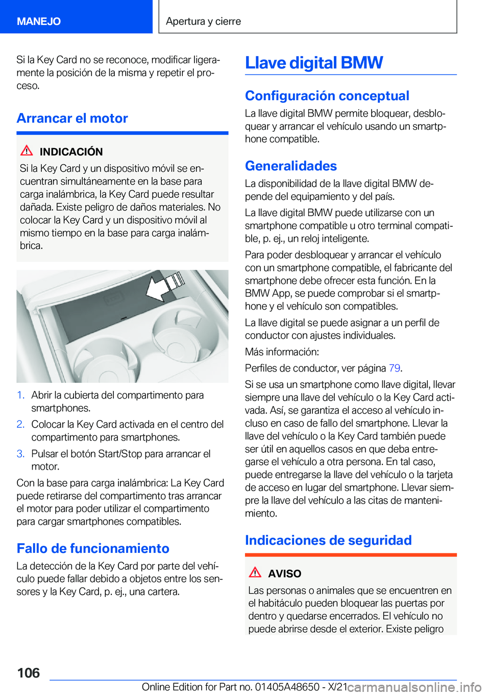 BMW 3 SERIES 2022  Manuales de Empleo (in Spanish) �S�i��l�a��K�e�y��C�a�r�d��n�o��s�e��r�e�c�o�n�o�c�e�,��m�o�d�i�f�i�c�a�r��l�i�g�e�r�aª�m�e�n�t�e��l�a��p�o�s�i�c�i�