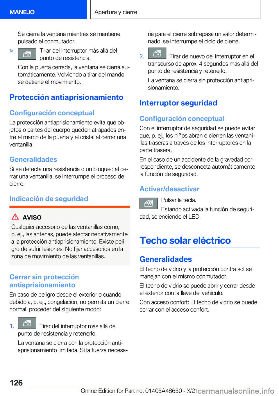 BMW 3 SERIES 2022  Manuales de Empleo (in Spanish) �S�e��c�i�e�r�r�a��l�a��v�e�n�t�a�n�a��m�i�e�n�t�r�a�s��s�e��m�a�n�t�i�e�n�e
�p�u�l�s�a�d�o��e�l��c�o�n�m�u�t�a�d�o�r�.x�T�i�r�a�r��d�e�l��i�n�t�e�r�r�u�p�t�o�r��m�