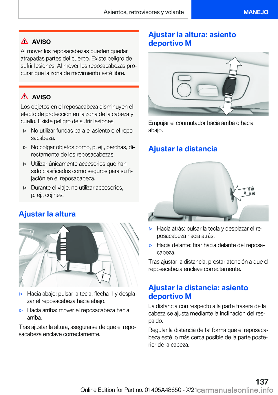 BMW 3 SERIES 2022  Manuales de Empleo (in Spanish) �A�V�I�S�O
�A�l��m�o�v�e�r��l�o�s��r�e�p�o�s�a�c�a�b�e�z�a�s��p�u�e�d�e�n��q�u�e�d�a�r
�a�t�r�a�p�a�d�a�s��p�a�r�t�e�s��d�e�l��c�u�e�r�p�o�.��E�x�i�s�t�e��p�e�l�i�g�r�o��d�e
�s�u�f�r�i�r��