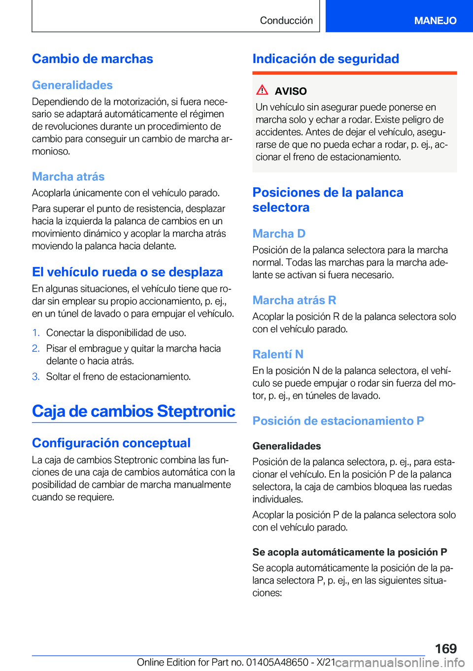 BMW 3 SERIES 2022  Manuales de Empleo (in Spanish) �C�a�m�b�i�o��d�e��m�a�r�c�h�a�s�G�e�n�e�r�a�l�i�d�a�d�e�s
�D�e�p�e�n�d�i�e�n�d�o��d�e��l�a��m�o�t�o�r�i�z�a�c�i�