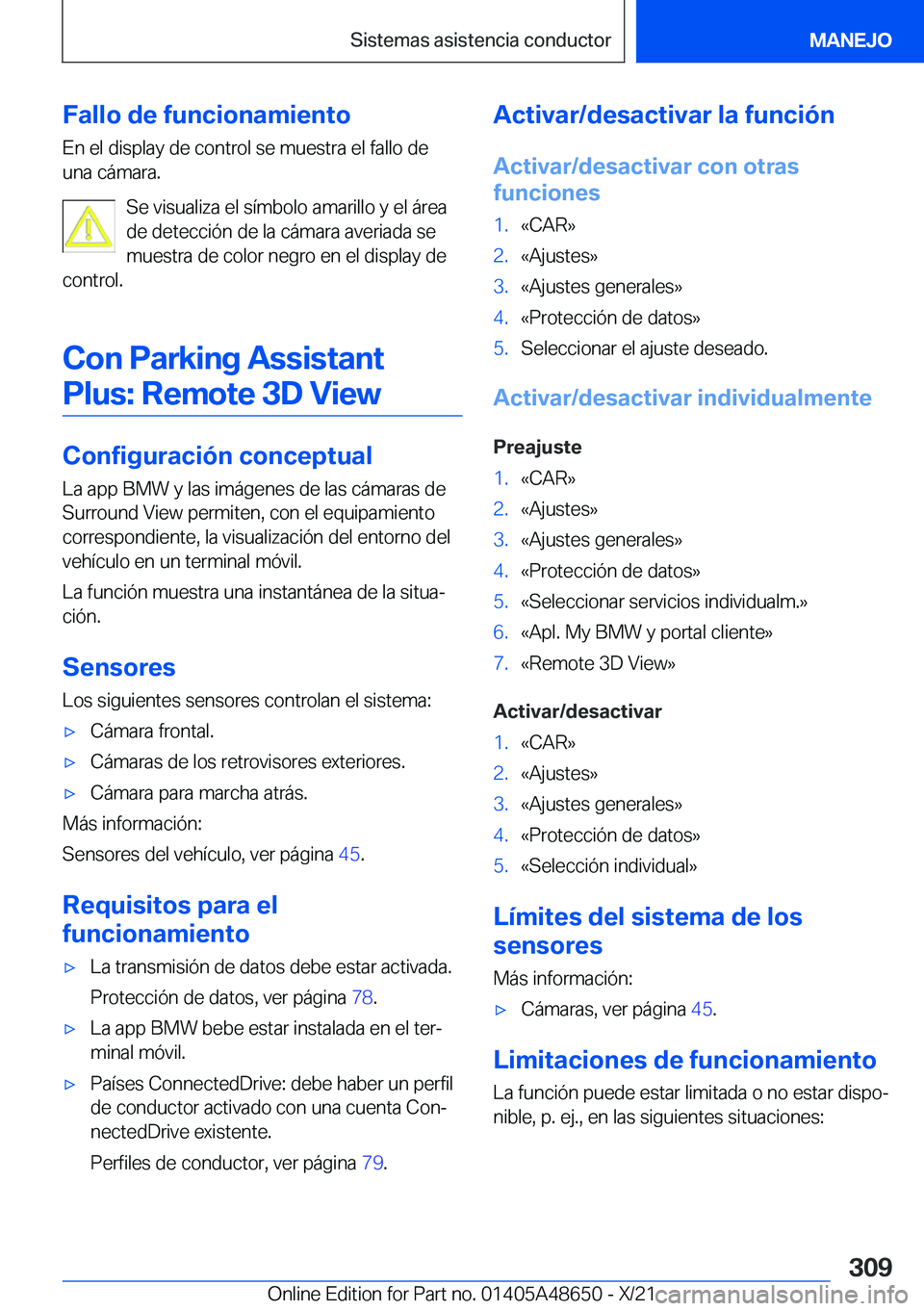 BMW 3 SERIES 2022  Manuales de Empleo (in Spanish) �F�a�l�l�o��d�e��f�u�n�c�i�o�n�a�m�i�e�n�t�o�E�n��e�l��d�i�s�p�l�a�y��d�e��c�o�n�t�r�o�l��s�e��m�u�e�s�t�r�a��e�l��f�a�l�l�o��d�e
�u�n�a��c�