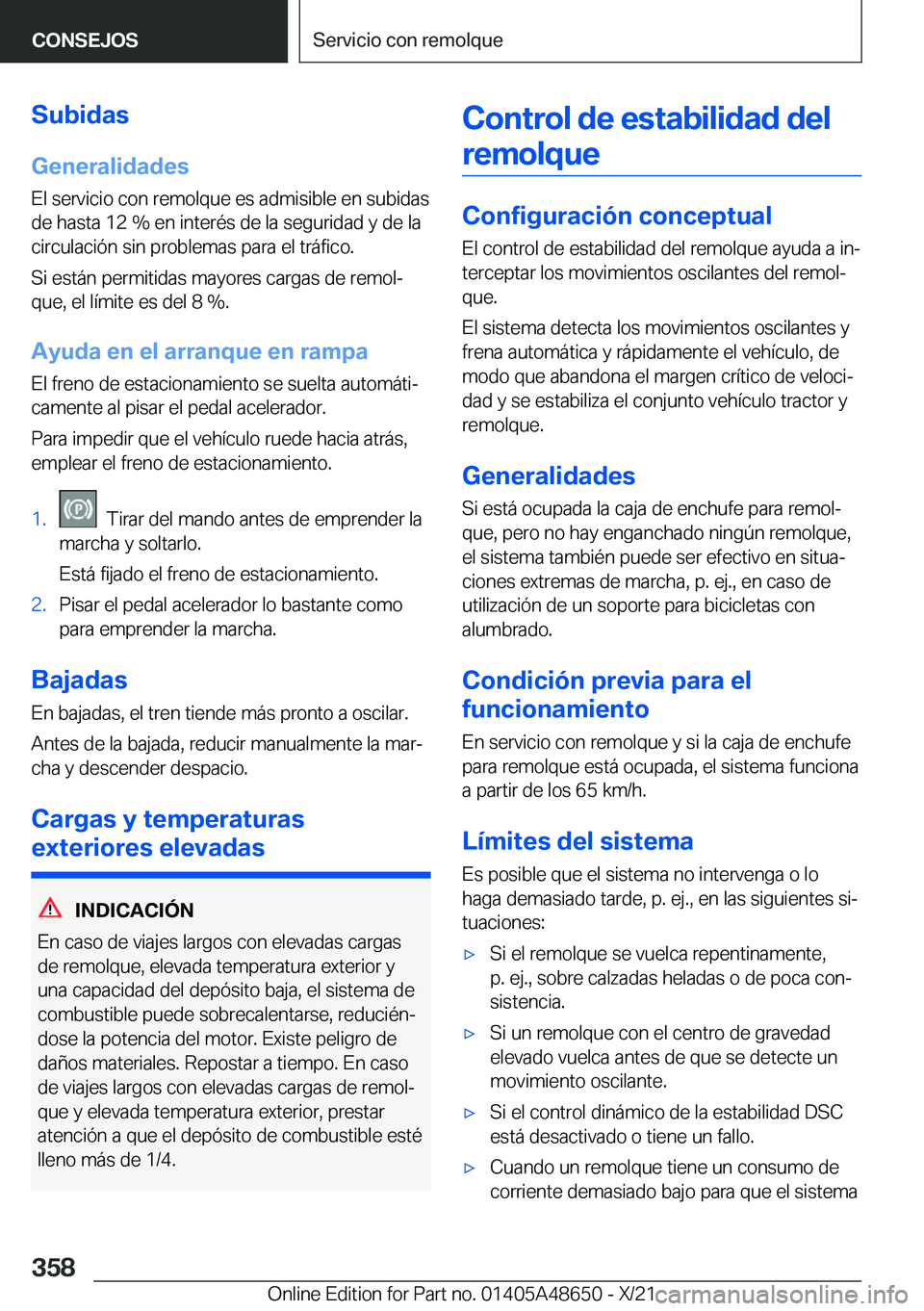 BMW 3 SERIES 2022  Manuales de Empleo (in Spanish) �S�u�b�i�d�a�s
�G�e�n�e�r�a�l�i�d�a�d�e�s �E�l��s�e�r�v�i�c�i�o��c�o�n��r�e�m�o�l�q�u�e��e�s��a�d�m�i�s�i�b�l�e��e�n��s�u�b�i�d�a�s�d�e��h�a�s�t�a��1�2��%��e�n��i�n�t�e�r�