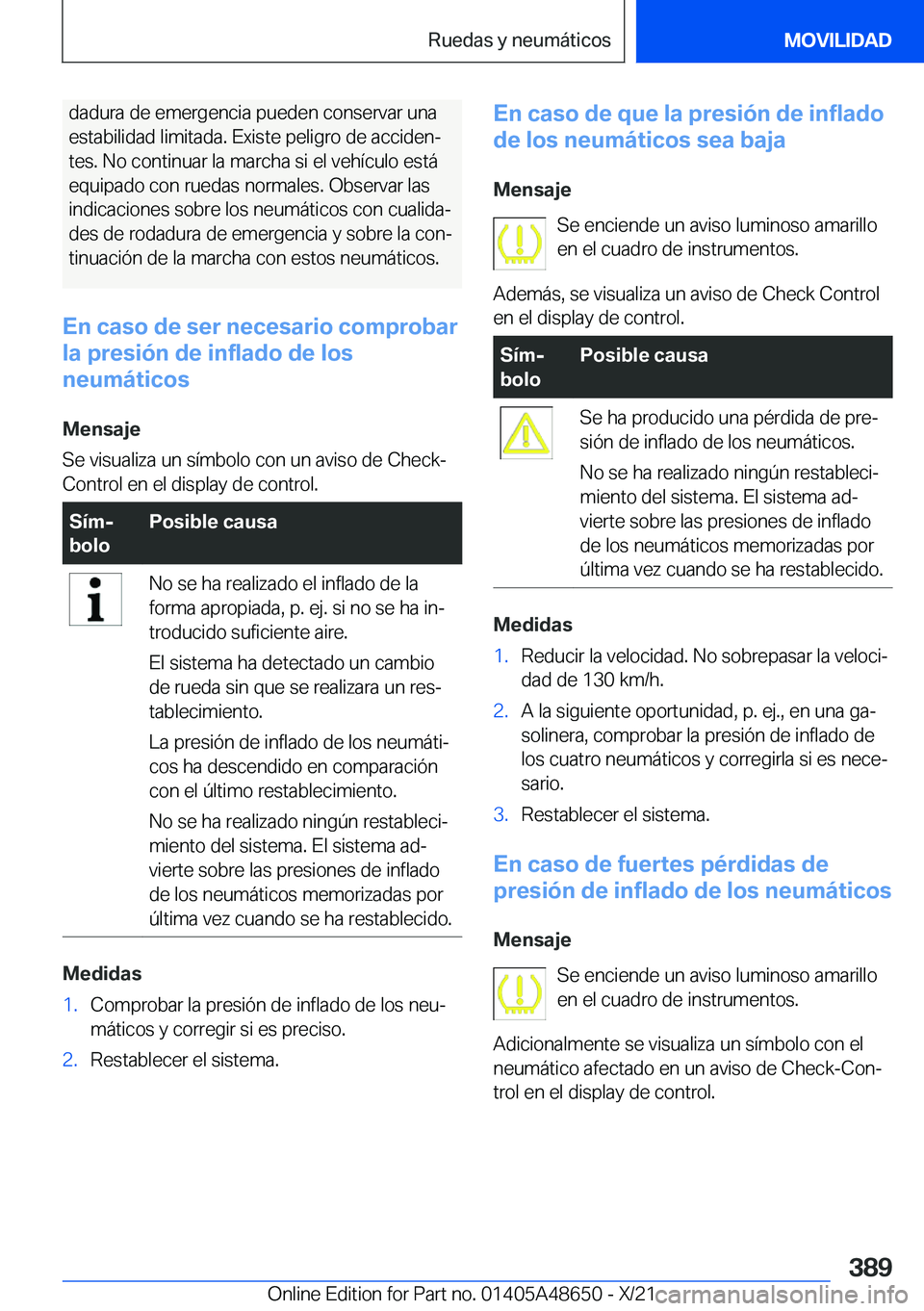 BMW 3 SERIES 2022  Manuales de Empleo (in Spanish) �d�a�d�u�r�a��d�e��e�m�e�r�g�e�n�c�i�a��p�u�e�d�e�n��c�o�n�s�e�r�v�a�r��u�n�a�e�s�t�a�b�i�l�i�d�a�d��l�i�m�i�t�a�d�a�.��E�x�i�s�t�e��p�e�l�i�g�r�o��d�e��a�c�c�i�d�e�nª �t�e�s�.��N�o��c�o