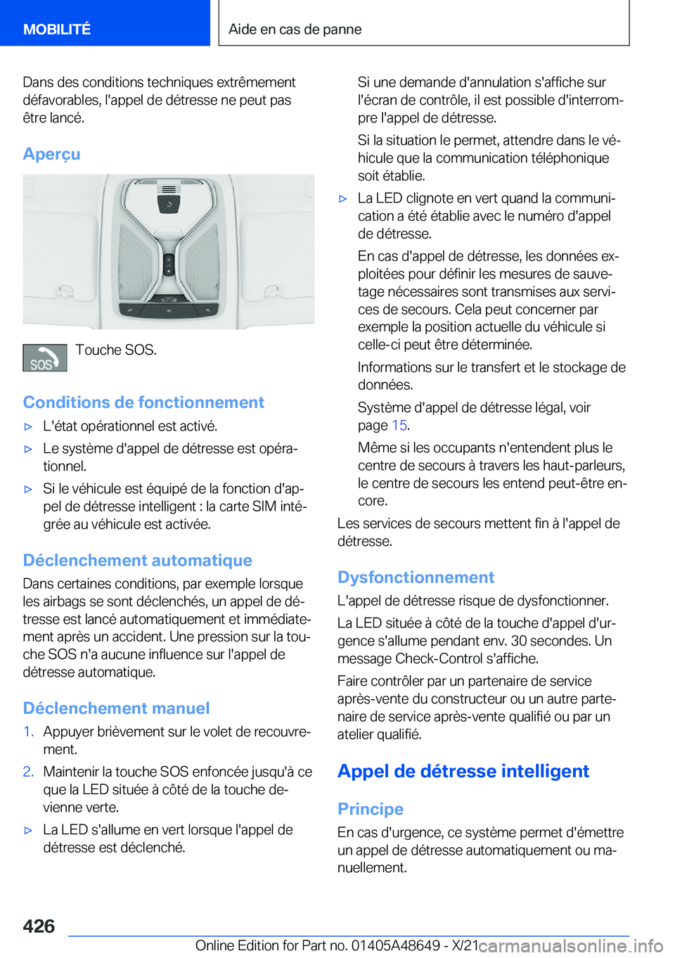 BMW 3 SERIES 2022  Notices Demploi (in French) �D�a�n�s��d�e�s��c�o�n�d�i�t�i�o�n�s��t�e�c�h�n�i�q�u�e�s��e�x�t�r�ê�m�e�m�e�n�t�d�é�f�a�v�o�r�a�b�l�e�s�,��l�'�a�p�p�e�l��d�e��d�é�t�r�e�s�s�e��n�e��p�e�u�t��p�a�s
�ê�t�r�e��l�a�n�