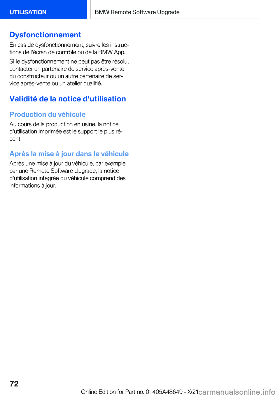 BMW 3 SERIES 2022  Notices Demploi (in French) �D�y�s�f�o�n�c�t�i�o�n�n�e�m�e�n�t
�E�n��c�a�s��d�e��d�y�s�f�o�n�c�t�i�o�n�n�e�m�e�n�t�,��s�u�i�v�r�e��l�e�s��i�n�s�t�r�u�cj
�t�i�o�n�s��d�e��l�'�é�c�r�a�n��d�e��c�o�n�t�r�