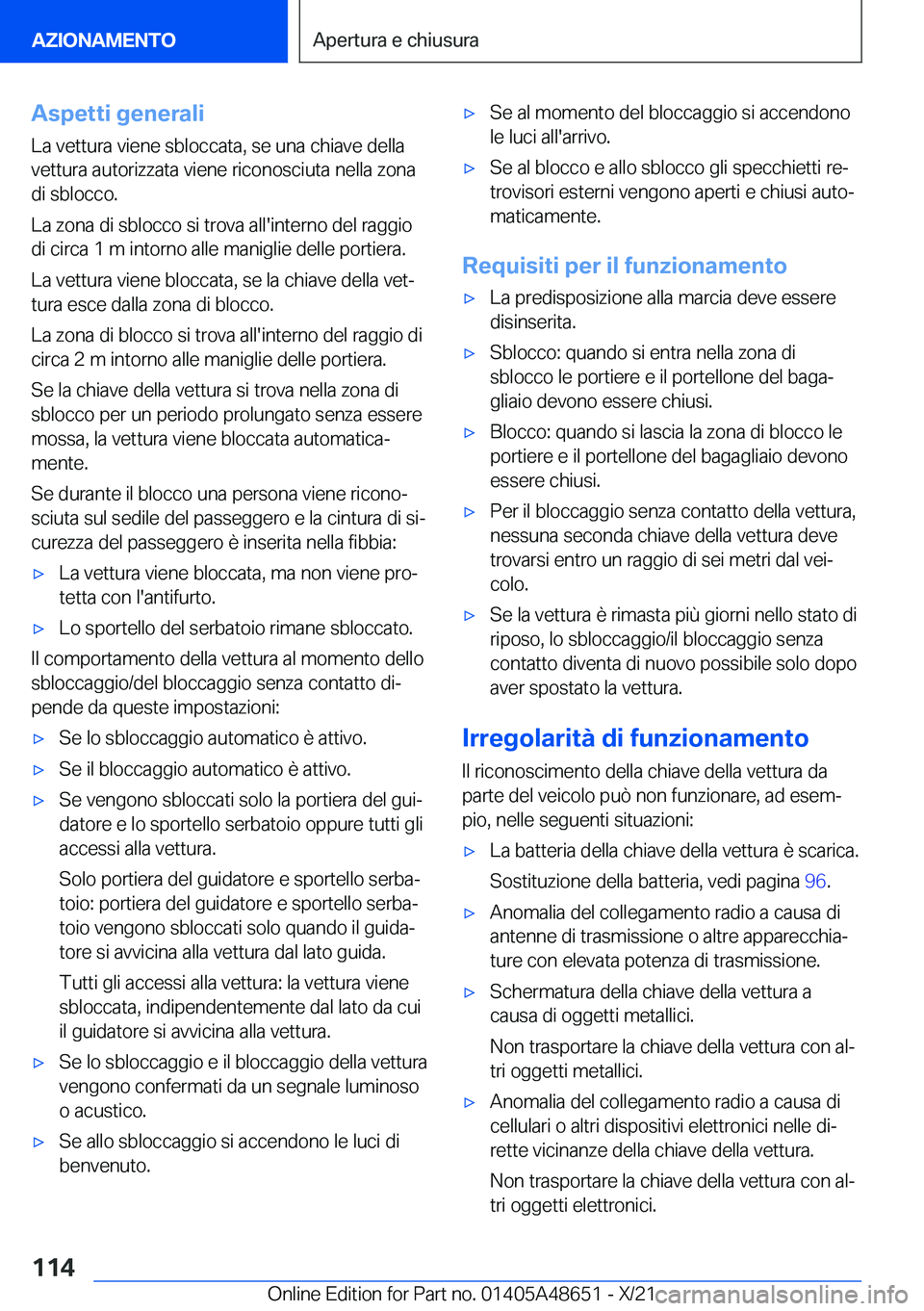 BMW 3 SERIES 2022  Libretti Di Uso E manutenzione (in Italian) �A�s�p�e�t�t�i��g�e�n�e�r�a�l�i
�L�a��v�e�t�t�u�r�a��v�i�e�n�e��s�b�l�o�c�c�a�t�a�,��s�e��u�n�a��c�h�i�a�v�e��d�e�l�l�a
�v�e�t�t�u�r�a��a�u�t�o�r�i�z�z�a�t�a��v�i�e�n�e��r�i�c�o�n�o�s�c�i�u