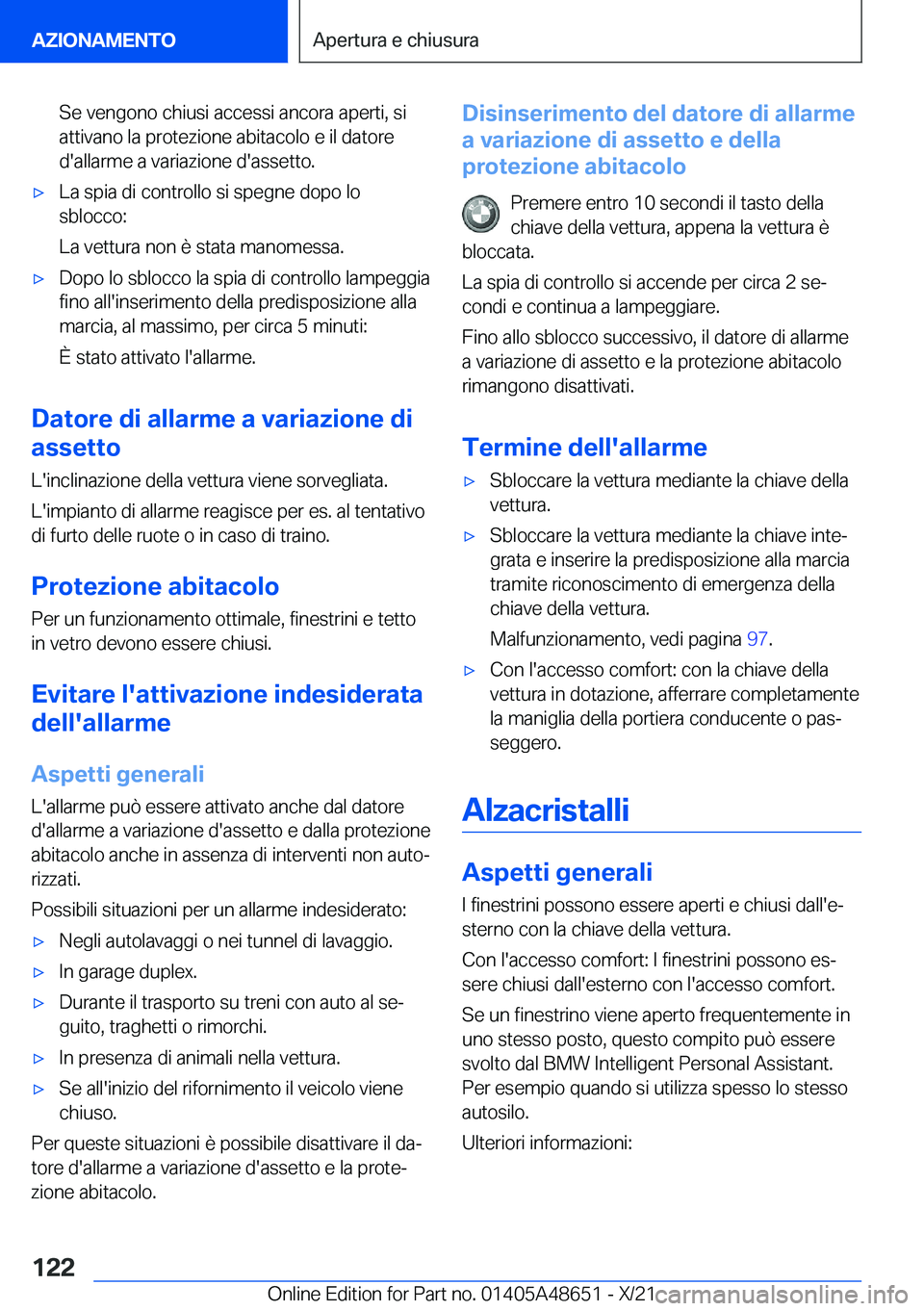 BMW 3 SERIES 2022  Libretti Di Uso E manutenzione (in Italian) �S�e��v�e�n�g�o�n�o��c�h�i�u�s�i��a�c�c�e�s�s�i��a�n�c�o�r�a��a�p�e�r�t�i�,��s�i
�a�t�t�i�v�a�n�o��l�a��p�r�o�t�e�z�i�o�n�e��a�b�i�t�a�c�o�l�o��e��i�l��d�a�t�o�r�e
�d�'�a�l�l�a�r�m�e�