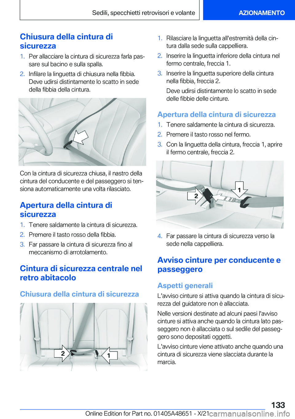 BMW 3 SERIES 2022  Libretti Di Uso E manutenzione (in Italian) �C�h�i�u�s�u�r�a��d�e�l�l�a��c�i�n�t�u�r�a��d�i
�s�i�c�u�r�e�z�z�a�1�.�P�e�r��a�l�l�a�c�c�i�a�r�e��l�a��c�i�n�t�u�r�a��d�i��s�i�c�u�r�e�z�z�a��f�a�r�l�a��p�a�sª
�s�a�r�e��s�u�l��b�a�c�i�