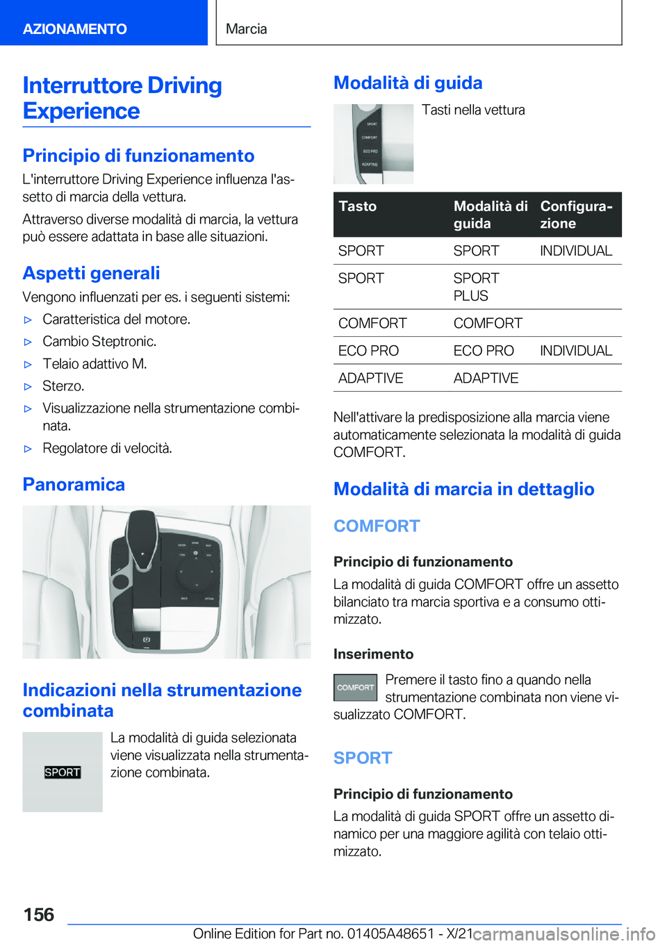 BMW 3 SERIES 2022  Libretti Di Uso E manutenzione (in Italian) �I�n�t�e�r�r�u�t�t�o�r�e��D�r�i�v�i�n�g�E�x�p�e�r�i�e�n�c�e
�P�r�i�n�c�i�p�i�o��d�i��f�u�n�z�i�o�n�a�m�e�n�t�o
�L�'�i�n�t�e�r�r�u�t�t�o�r�e��D�r�i�v�i�n�g��E�x�p�e�r�i�e�n�c�e��i�n�f�l�u�e�n