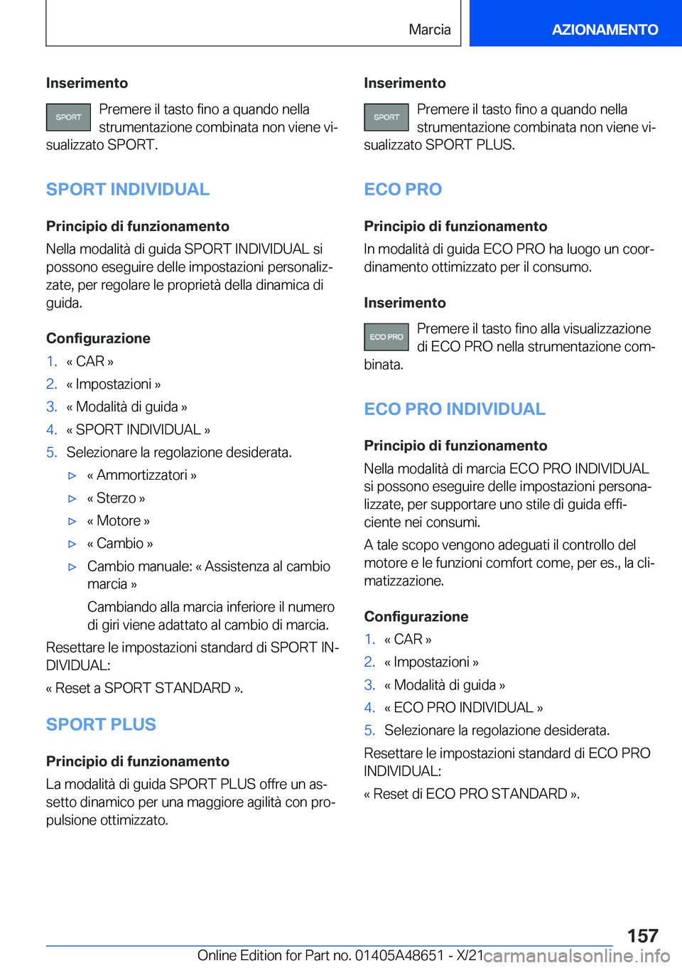 BMW 3 SERIES 2022  Libretti Di Uso E manutenzione (in Italian) �I�n�s�e�r�i�m�e�n�t�o�P�r�e�m�e�r�e��i�l��t�a�s�t�o��f�i�n�o��a��q�u�a�n�d�o��n�e�l�l�a�s�t�r�u�m�e�n�t�a�z�i�o�n�e��c�o�m�b�i�n�a�t�a��n�o�n��v�i�e�n�e��v�iª
�s�u�a�l�i�z�z�a�t�o��S�P�O