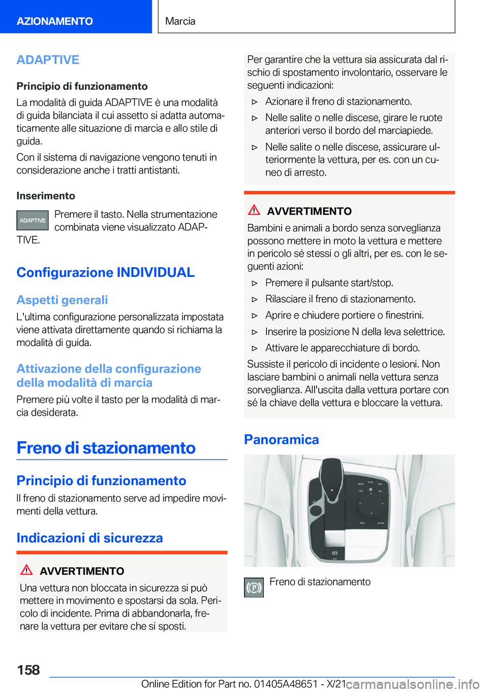 BMW 3 SERIES 2022  Libretti Di Uso E manutenzione (in Italian) �A�D�A�P�T�I�V�E
�P�r�i�n�c�i�p�i�o��d�i��f�u�n�z�i�o�n�a�m�e�n�t�o
�L�a��m�o�d�a�l�i�t�