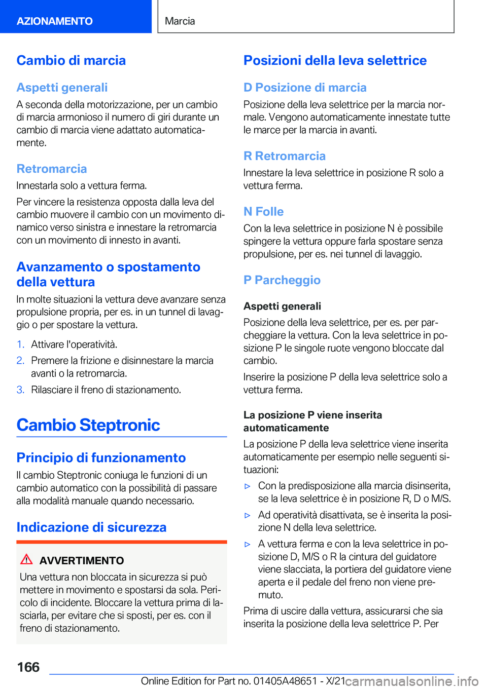 BMW 3 SERIES 2022  Libretti Di Uso E manutenzione (in Italian) �C�a�m�b�i�o��d�i��m�a�r�c�i�a�A�s�p�e�t�t�i��g�e�n�e�r�a�l�i
�A��s�e�c�o�n�d�a��d�e�l�l�a��m�o�t�o�r�i�z�z�a�z�i�o�n�e�,��p�e�r��u�n��c�a�m�b�i�o
�d�i��m�a�r�c�i�a��a�r�m�o�n�i�o�s�o��i�l