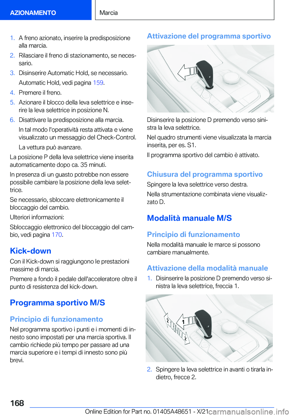 BMW 3 SERIES 2022  Libretti Di Uso E manutenzione (in Italian) �1�.�A��f�r�e�n�o��a�z�i�o�n�a�t�o�,��i�n�s�e�r�i�r�e��l�a��p�r�e�d�i�s�p�o�s�i�z�i�o�n�e�a�l�l�a��m�a�r�c�i�a�.�2�.�R�i�l�a�s�c�i�a�r�e��i�l��f�r�e�n�o��d�i��s�t�a�z�i�o�n�a�m�e�n�t�o�,��s
