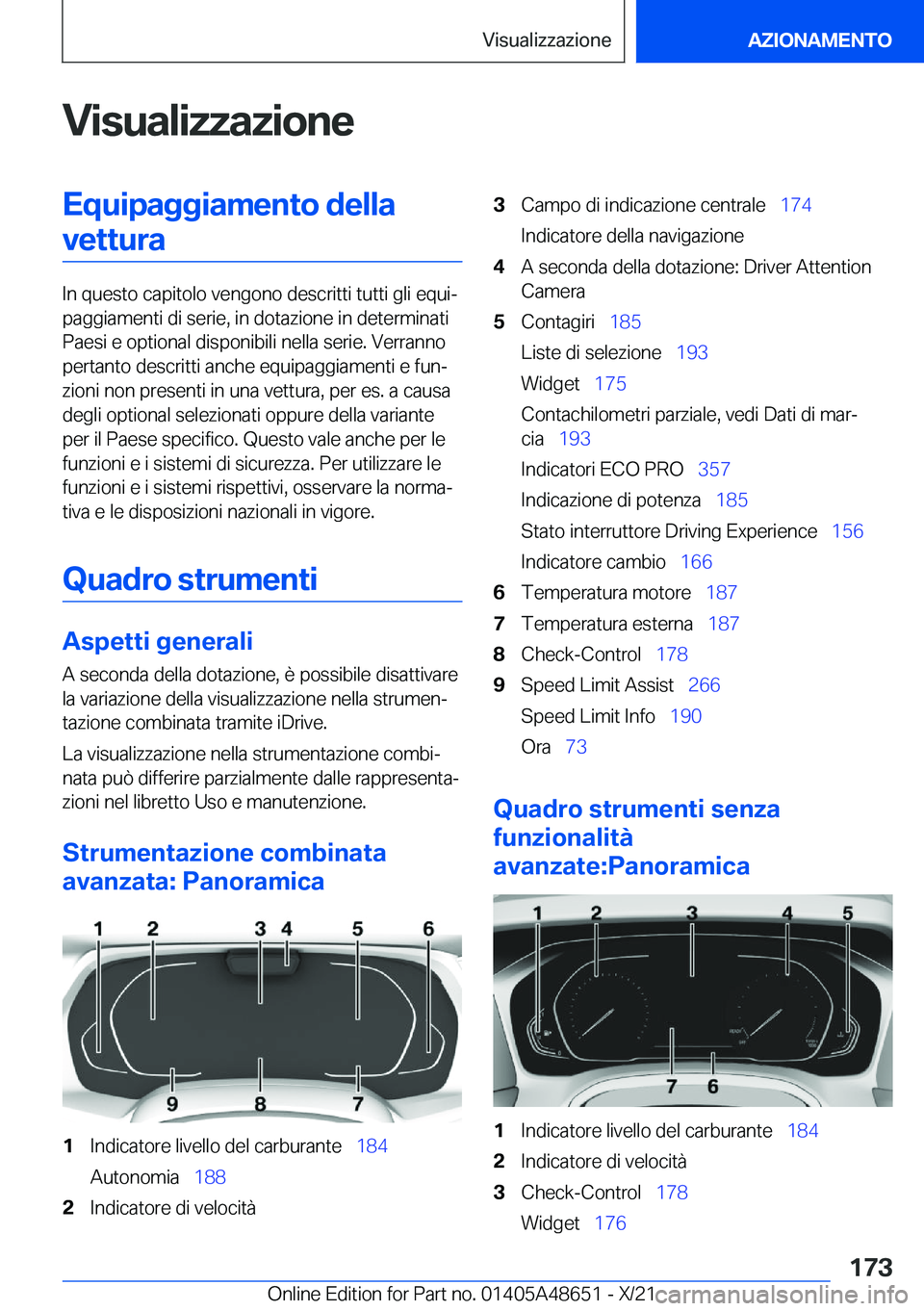 BMW 3 SERIES 2022  Libretti Di Uso E manutenzione (in Italian) �V�i�s�u�a�l�i�z�z�a�z�i�o�n�e�E�q�u�i�p�a�g�g�i�a�m�e�n�t�o��d�e�l�l�a�v�e�t�t�u�r�a
�I�n��q�u�e�s�t�o��c�a�p�i�t�o�l�o��v�e�n�g�o�n�o��d�e�s�c�r�i�t�t�i��t�u�t�t�i��g�l�i��e�q�u�iª
�p�a�g�