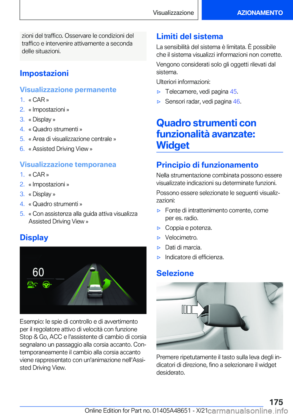 BMW 3 SERIES 2022  Libretti Di Uso E manutenzione (in Italian) �z�i�o�n�i��d�e�l��t�r�a�f�f�i�c�o�.��O�s�s�e�r�v�a�r�e��l�e��c�o�n�d�i�z�i�o�n�i��d�e�l
�t�r�a�f�f�i�c�o��e��i�n�t�e�r�v�e�n�i�r�e��a�t�t�i�v�a�m�e�n�t�e��a��s�e�c�o�n�d�a �d�e�l�l�e��s�i