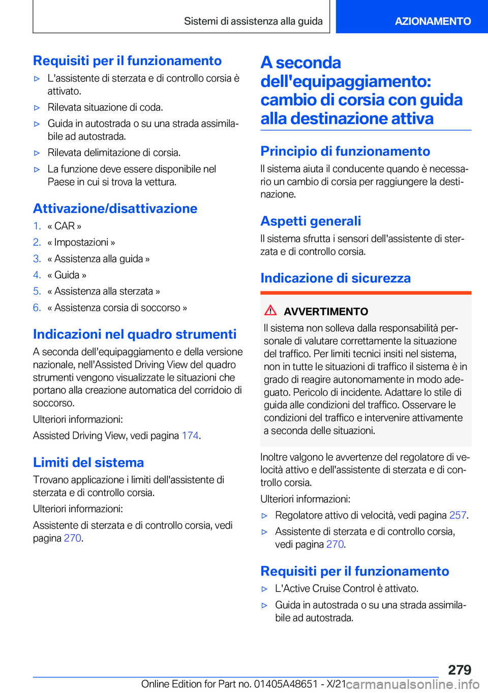 BMW 3 SERIES 2022  Libretti Di Uso E manutenzione (in Italian) �R�e�q�u�i�s�i�t�i��p�e�r��i�l��f�u�n�z�i�o�n�a�m�e�n�t�o'x�L�'�a�s�s�i�s�t�e�n�t�e��d�i��s�t�e�r�z�a�t�a��e��d�i��c�o�n�t�r�o�l�l�o��c�o�r�s�i�a��è
�a�t�t�i�v�a�t�o�.'x�R�i�l�e