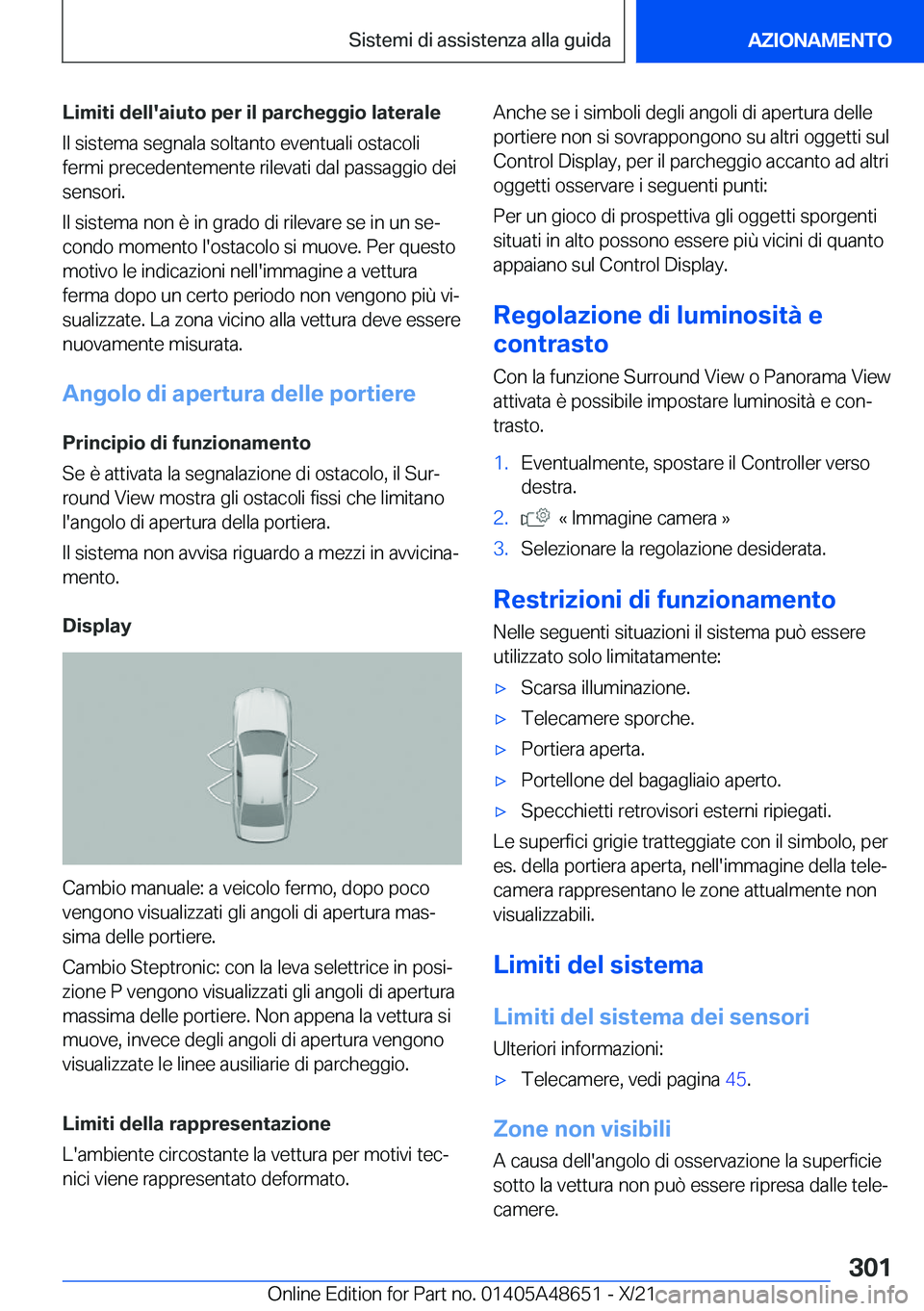 BMW 3 SERIES 2022  Libretti Di Uso E manutenzione (in Italian) �L�i�m�i�t�i��d�e�l�l�'�a�i�u�t�o��p�e�r��i�l��p�a�r�c�h�e�g�g�i�o��l�a�t�e�r�a�l�e
�I�l��s�i�s�t�e�m�a��s�e�g�n�a�l�a��s�o�l�t�a�n�t�o��e�v�e�n�t�u�a�l�i��o�s�t�a�c�o�l�i
�f�e�r�m�i��p