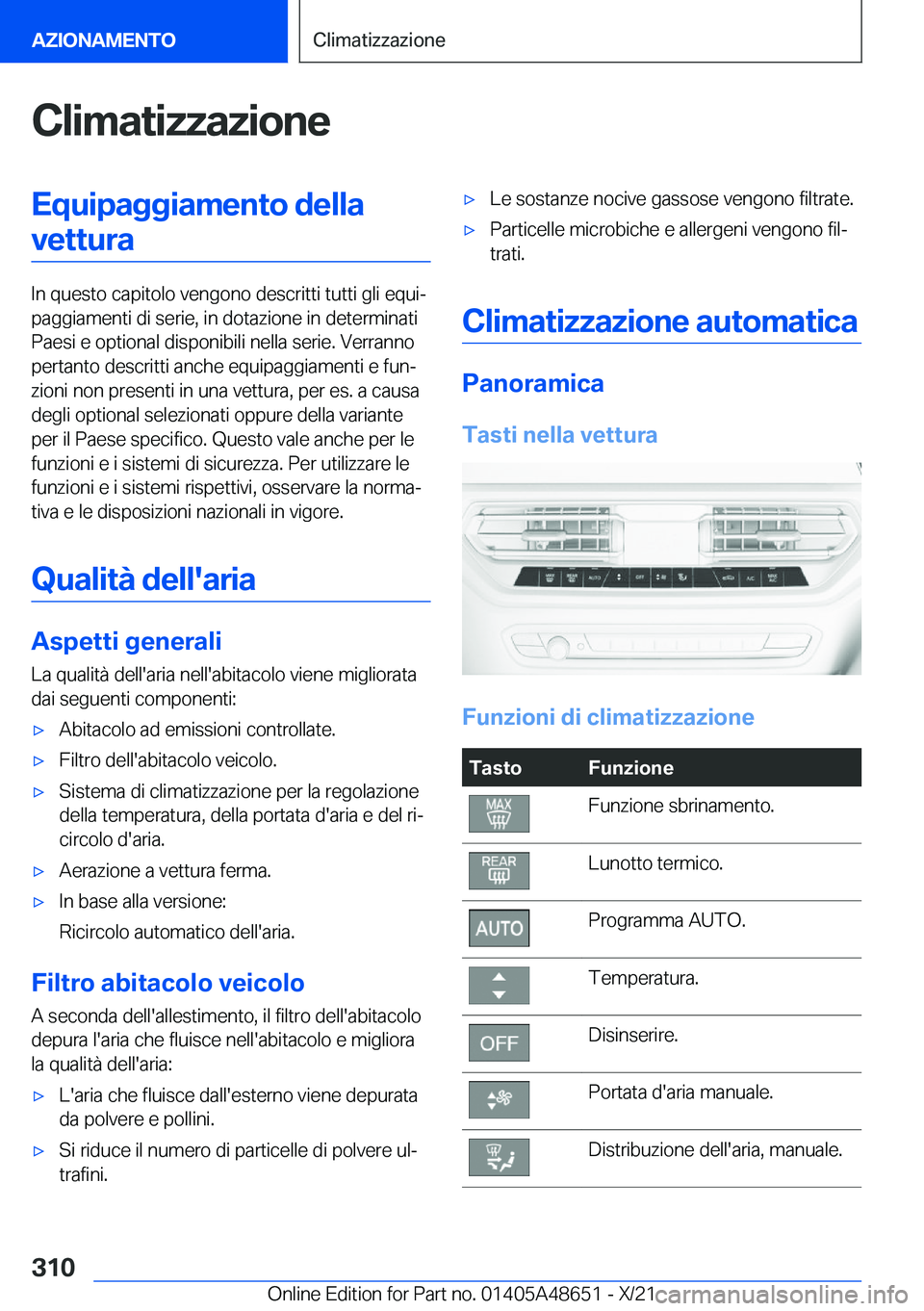 BMW 3 SERIES 2022  Libretti Di Uso E manutenzione (in Italian) �C�l�i�m�a�t�i�z�z�a�z�i�o�n�e�E�q�u�i�p�a�g�g�i�a�m�e�n�t�o��d�e�l�l�a�v�e�t�t�u�r�a
�I�n��q�u�e�s�t�o��c�a�p�i�t�o�l�o��v�e�n�g�o�n�o��d�e�s�c�r�i�t�t�i��t�u�t�t�i��g�l�i��e�q�u�iª
�p�a�g�