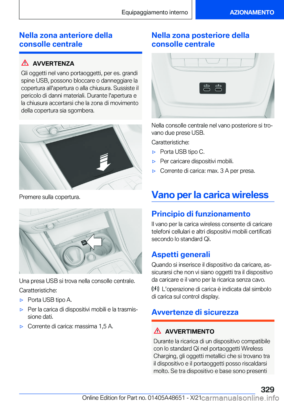BMW 3 SERIES 2022  Libretti Di Uso E manutenzione (in Italian) �N�e�l�l�a��z�o�n�a��a�n�t�e�r�i�o�r�e��d�e�l�l�a
�c�o�n�s�o�l�l�e��c�e�n�t�r�a�l�e
�A�V�V�E�R�T�E�N�Z�A
�G�l�i��o�g�g�e�t�t�i��n�e�l��v�a�n�o��p�o�r�t�a�o�g�g�e�t�t�i�,��p�e�r��e�s�.��g�r�