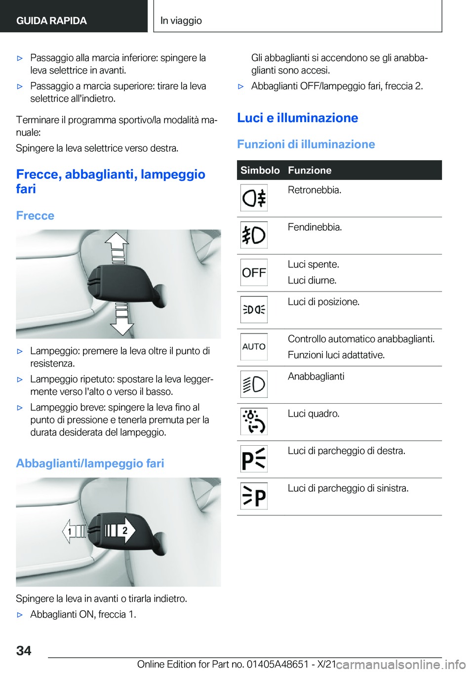 BMW 3 SERIES 2022  Libretti Di Uso E manutenzione (in Italian) 'x�P�a�s�s�a�g�g�i�o��a�l�l�a��m�a�r�c�i�a��i�n�f�e�r�i�o�r�e�:��s�p�i�n�g�e�r�e��l�a�l�e�v�a��s�e�l�e�t�t�r�i�c�e��i�n��a�v�a�n�t�i�.'x�P�a�s�s�a�g�g�i�o��a��m�a�r�c�i�a��s�u�p�e�r