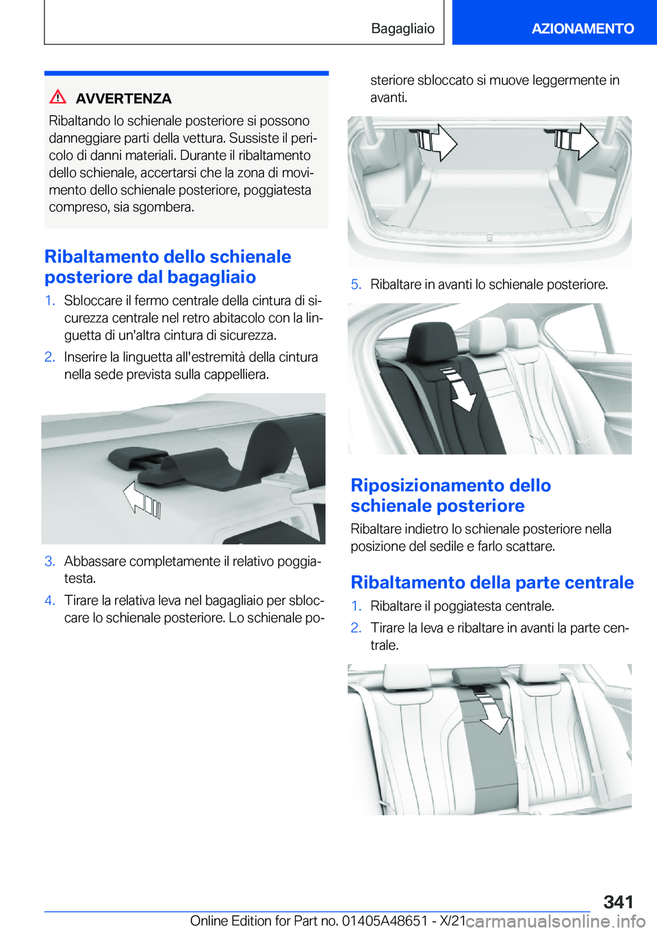 BMW 3 SERIES 2022  Libretti Di Uso E manutenzione (in Italian) �A�V�V�E�R�T�E�N�Z�A
�R�i�b�a�l�t�a�n�d�o��l�o��s�c�h�i�e�n�a�l�e��p�o�s�t�e�r�i�o�r�e��s�i��p�o�s�s�o�n�o
�d�a�n�n�e�g�g�i�a�r�e��p�a�r�t�i��d�e�l�l�a��v�e�t�t�u�r�a�.��S�u�s�s�i�s�t�e��i�l