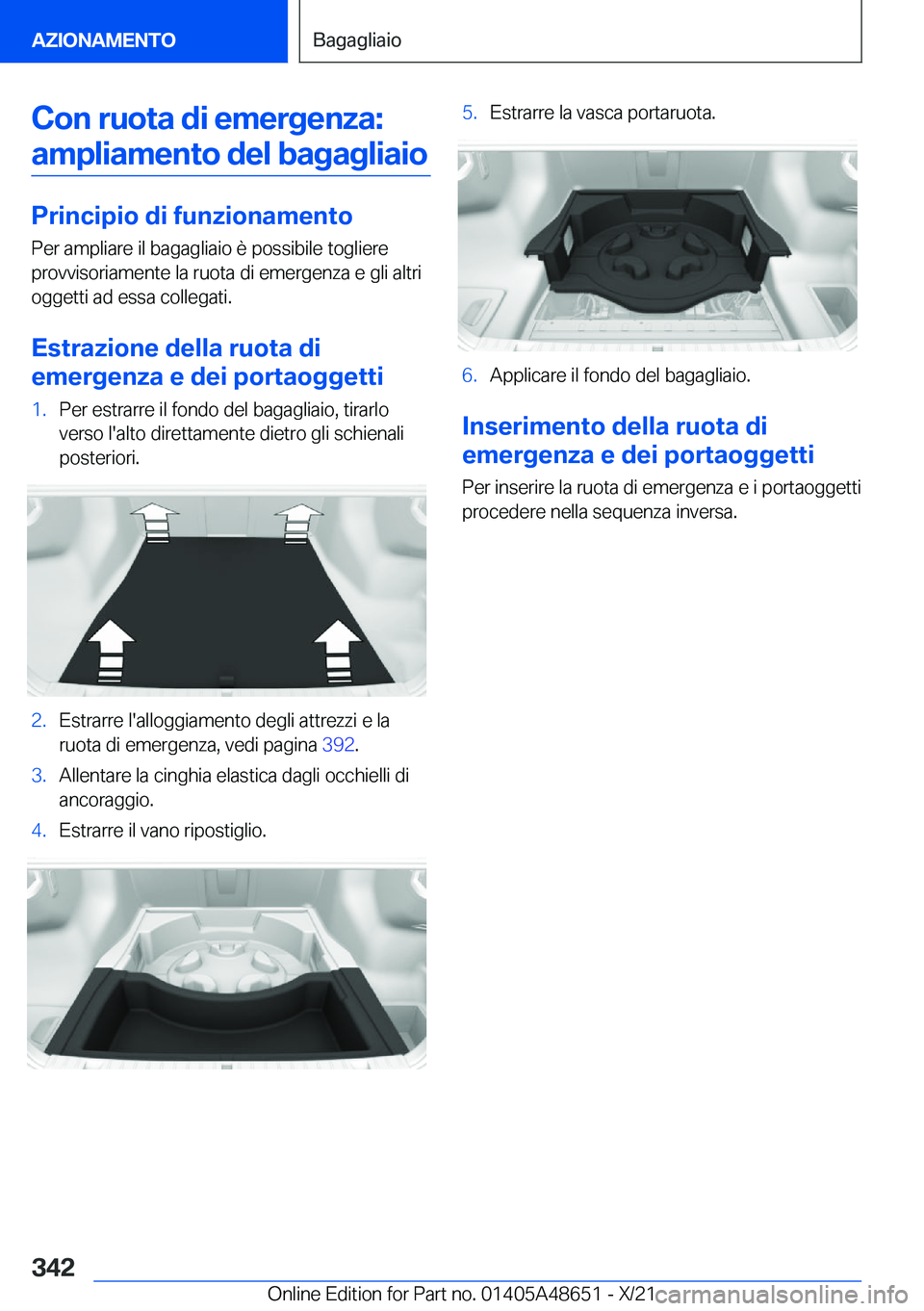 BMW 3 SERIES 2022  Libretti Di Uso E manutenzione (in Italian) �C�o�n��r�u�o�t�a��d�i��e�m�e�r�g�e�n�z�a�:�a�m�p�l�i�a�m�e�n�t�o��d�e�l��b�a�g�a�g�l�i�a�i�o
�P�r�i�n�c�i�p�i�o��d�i��f�u�n�z�i�o�n�a�m�e�n�t�o
�P�e�r��a�m�p�l�i�a�r�e��i�l��b�a�g�a�g�l�i�a