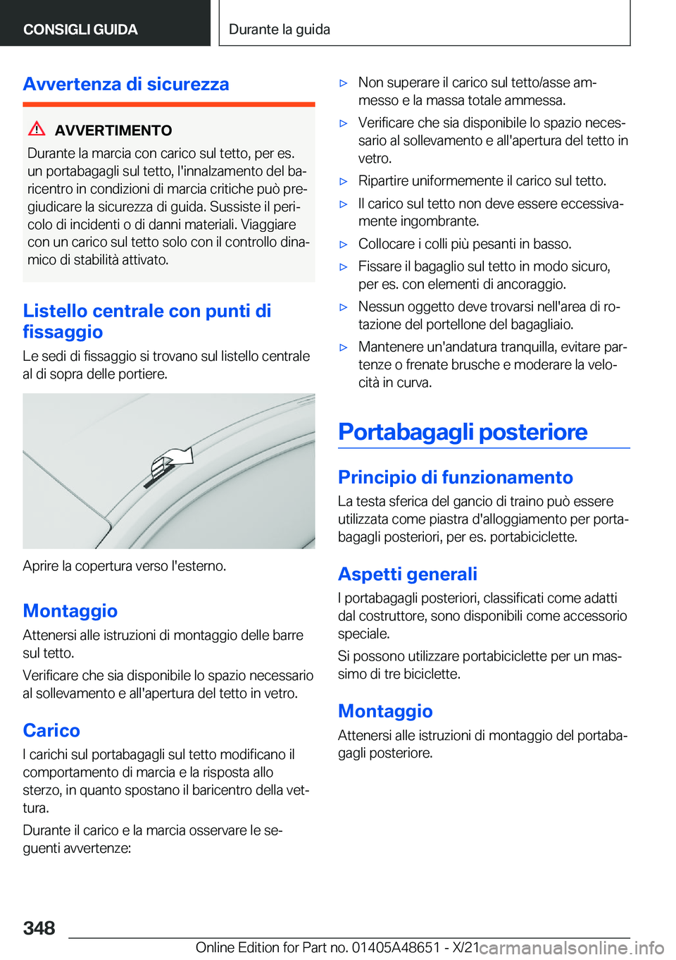 BMW 3 SERIES 2022  Libretti Di Uso E manutenzione (in Italian) �A�v�v�e�r�t�e�n�z�a��d�i��s�i�c�u�r�e�z�z�a
�A�V�V�E�R�T�I�M�E�N�T�O
�D�u�r�a�n�t�e��l�a��m�a�r�c�i�a��c�o�n��c�a�r�i�c�o��s�u�l��t�e�t�t�o�,��p�e�r��e�s�.
�u�n��p�o�r�t�a�b�a�g�a�g�l�i��