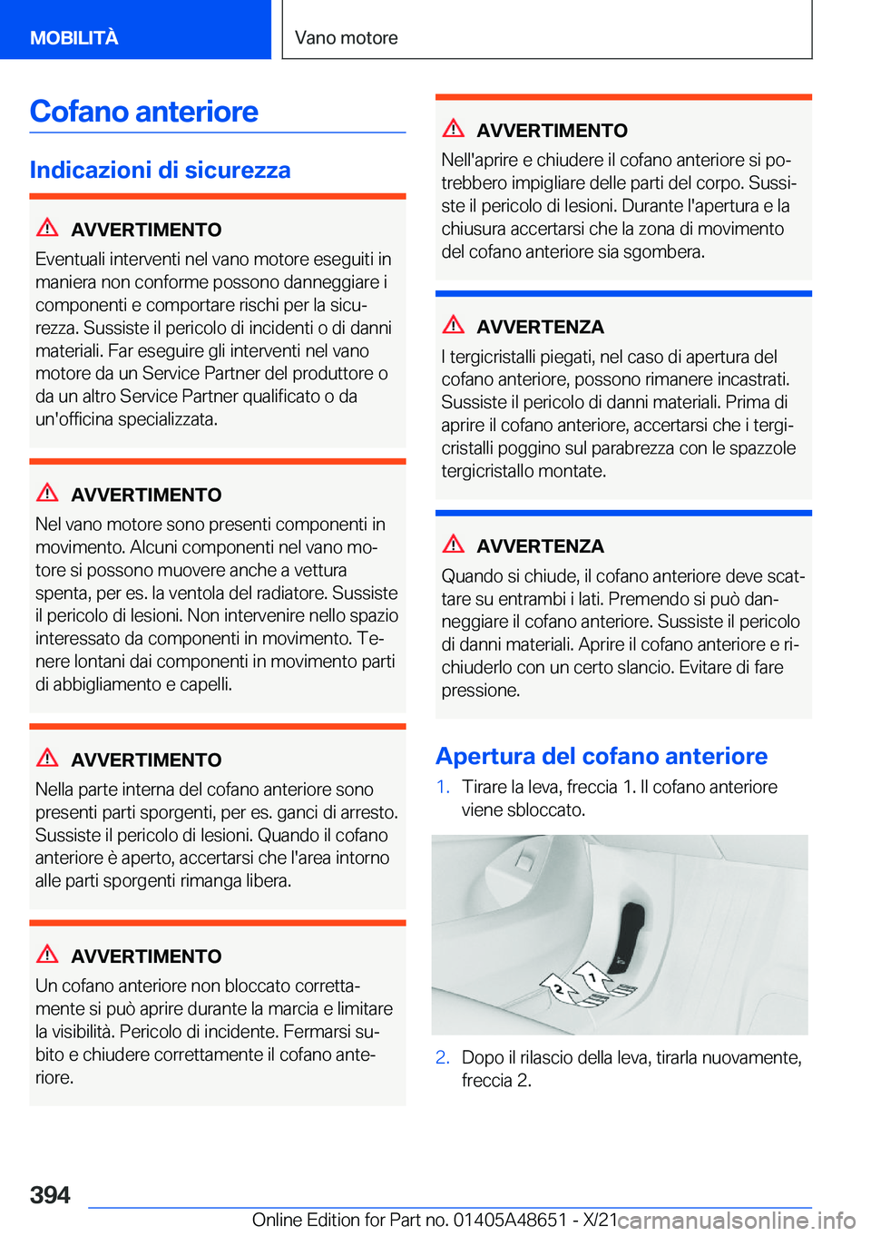 BMW 3 SERIES 2022  Libretti Di Uso E manutenzione (in Italian) �C�o�f�a�n�o��a�n�t�e�r�i�o�r�e
�I�n�d�i�c�a�z�i�o�n�i��d�i��s�i�c�u�r�e�z�z�a
�A�V�V�E�R�T�I�M�E�N�T�O
�E�v�e�n�t�u�a�l�i��i�n�t�e�r�v�e�n�t�i��n�e�l��v�a�n�o��m�o�t�o�r�e��e�s�e�g�u�i�t�i��