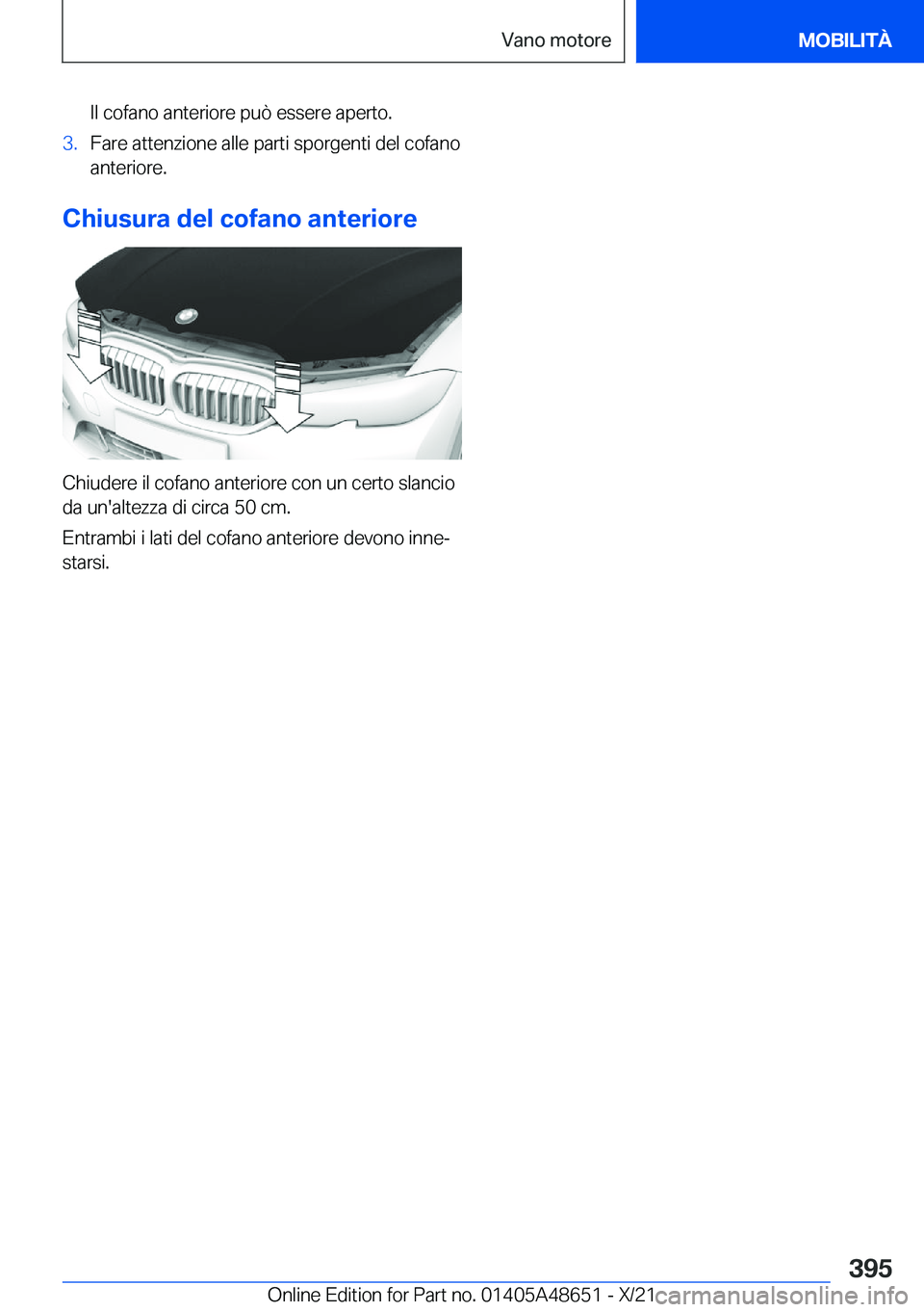 BMW 3 SERIES 2022  Libretti Di Uso E manutenzione (in Italian) �I�l��c�o�f�a�n�o��a�n�t�e�r�i�o�r�e��p�u�