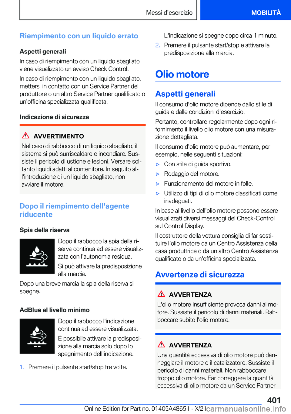 BMW 3 SERIES 2022  Libretti Di Uso E manutenzione (in Italian) �R�i�e�m�p�i�m�e�n�t�o��c�o�n��u�n��l�i�q�u�i�d�o��e�r�r�a�t�o�A�s�p�e�t�t�i��g�e�n�e�r�a�l�i
�I�n��c�a�s�o��d�i��r�i�e�m�p�i�m�e�n�t�o��c�o�n��u�n��l�i�q�u�i�d�o��s�b�a�g�l�i�a�t�o �v�i�e