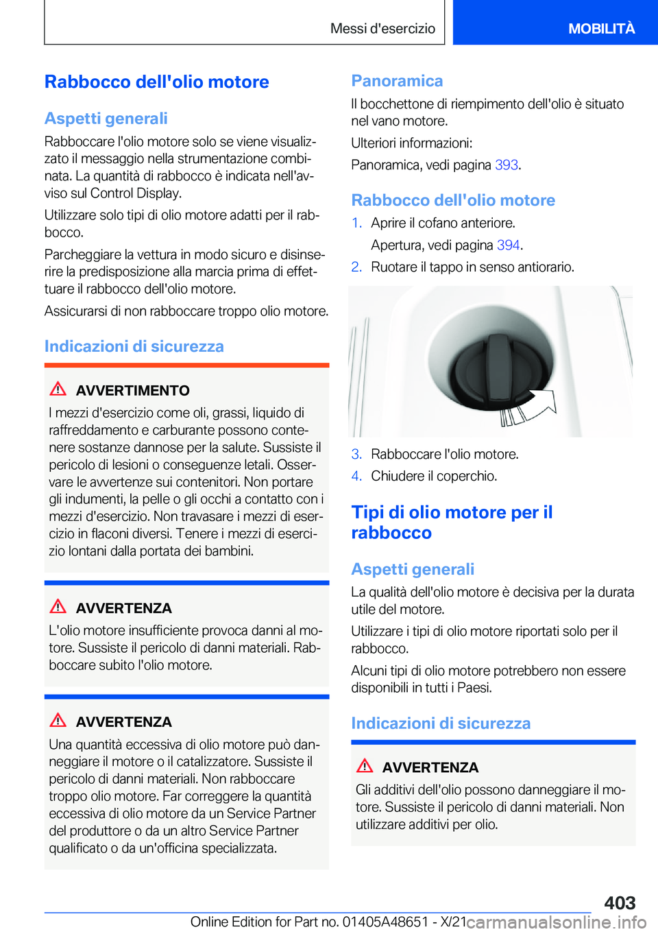 BMW 3 SERIES 2022  Libretti Di Uso E manutenzione (in Italian) �R�a�b�b�o�c�c�o��d�e�l�l�'�o�l�i�o��m�o�t�o�r�e
�A�s�p�e�t�t�i��g�e�n�e�r�a�l�i
�R�a�b�b�o�c�c�a�r�e��l�'�o�l�i�o��m�o�t�o�r�e��s�o�l�o��s�e��v�i�e�n�e��v�i�s�u�a�l�i�zª
�z�a�t�o�