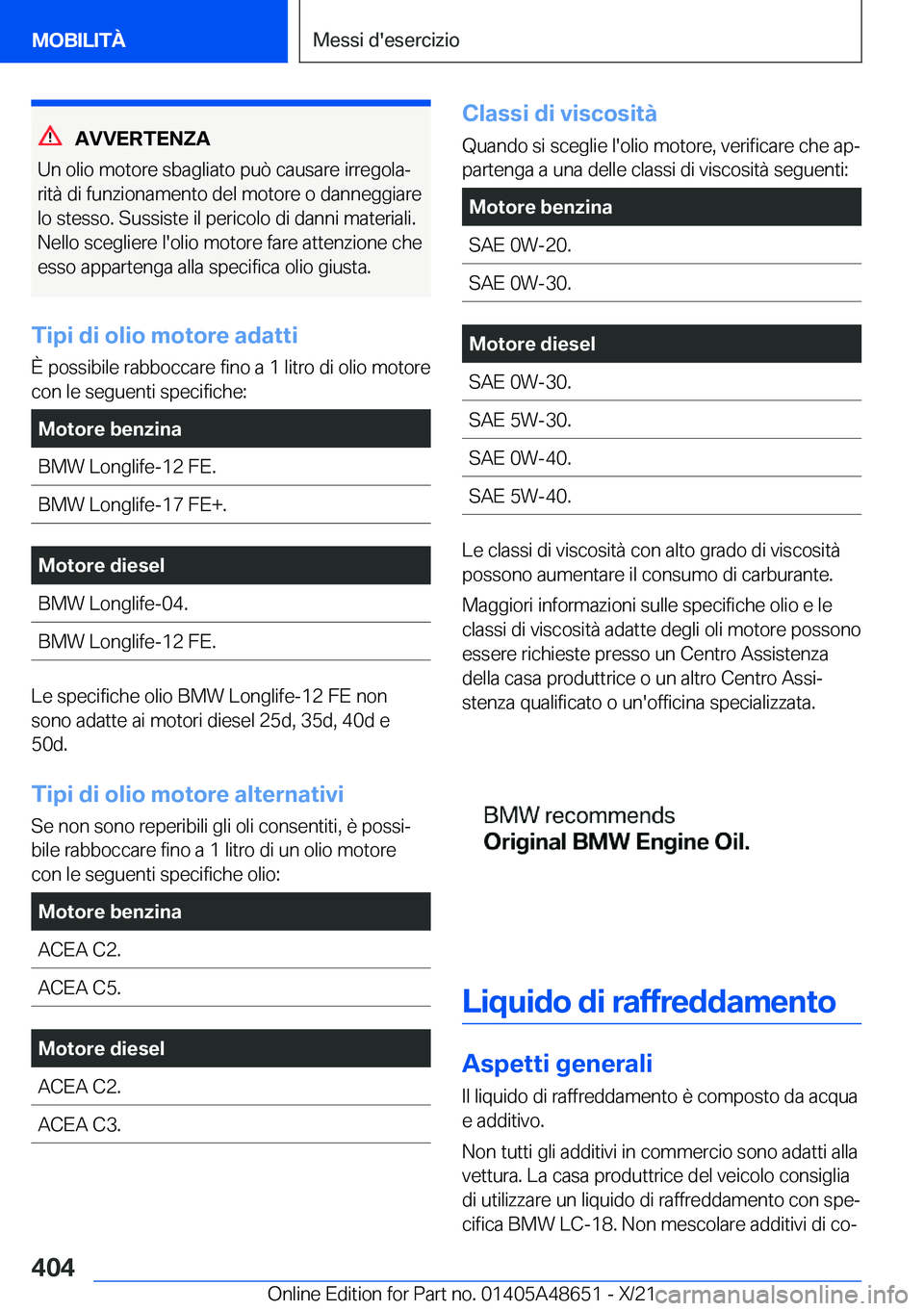 BMW 3 SERIES 2022  Libretti Di Uso E manutenzione (in Italian) �A�V�V�E�R�T�E�N�Z�A
�U�n��o�l�i�o��m�o�t�o�r�e��s�b�a�g�l�i�a�t�o��p�u�