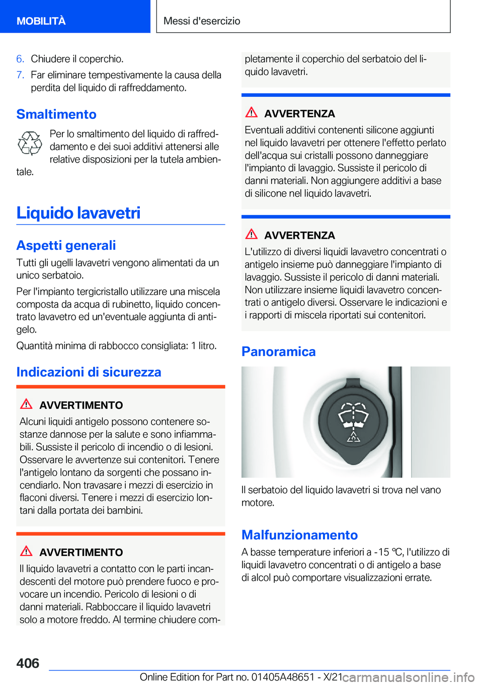 BMW 3 SERIES 2022  Libretti Di Uso E manutenzione (in Italian) �6�.�C�h�i�u�d�e�r�e��i�l��c�o�p�e�r�c�h�i�o�.�7�.�F�a�r��e�l�i�m�i�n�a�r�e��t�e�m�p�e�s�t�i�v�a�m�e�n�t�e��l�a��c�a�u�s�a��d�e�l�l�a
�p�e�r�d�i�t�a��d�e�l��l�i�q�u�i�d�o��d�i��r�a�f�f�r�e�