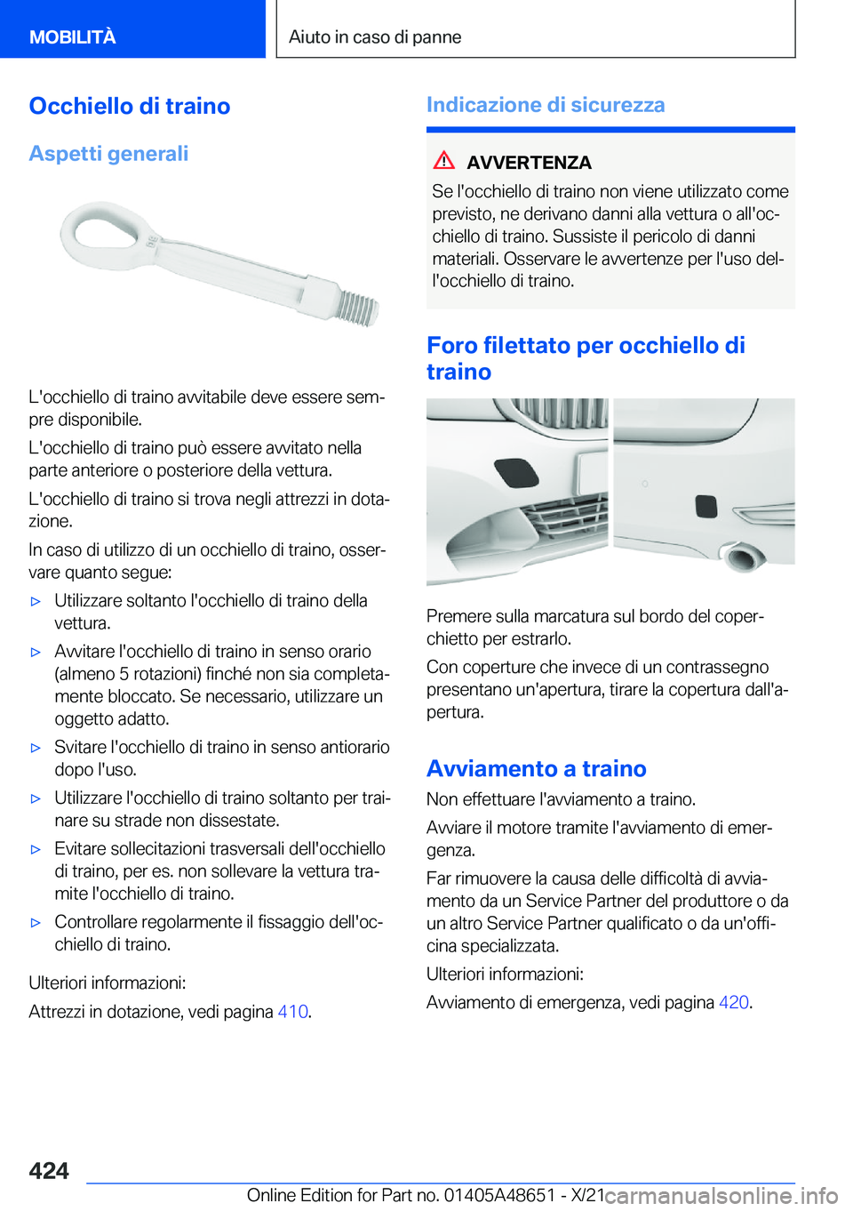BMW 3 SERIES 2022  Libretti Di Uso E manutenzione (in Italian) �O�c�c�h�i�e�l�l�o��d�i��t�r�a�i�n�o
�A�s�p�e�t�t�i��g�e�n�e�r�a�l�i
�L�'�o�c�c�h�i�e�l�l�o��d�i��t�r�a�i�n�o��a�v�v�i�t�a�b�i�l�e��d�e�v�e��e�s�s�e�r�e��s�e�mª
�p�r�e��d�i�s�p�o�n�i�b