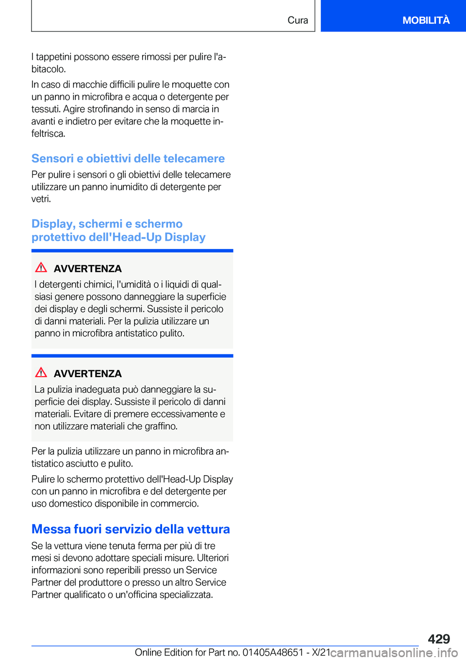 BMW 3 SERIES 2022  Libretti Di Uso E manutenzione (in Italian) �I��t�a�p�p�e�t�i�n�i��p�o�s�s�o�n�o��e�s�s�e�r�e��r�i�m�o�s�s�i��p�e�r��p�u�l�i�r�e��l�'�aª�b�i�t�a�c�o�l�o�.
�I�n��c�a�s�o��d�i��m�a�c�c�h�i�e��d�i�f�f�i�c�i�l�i��p�u�l�i�r�e��l�e