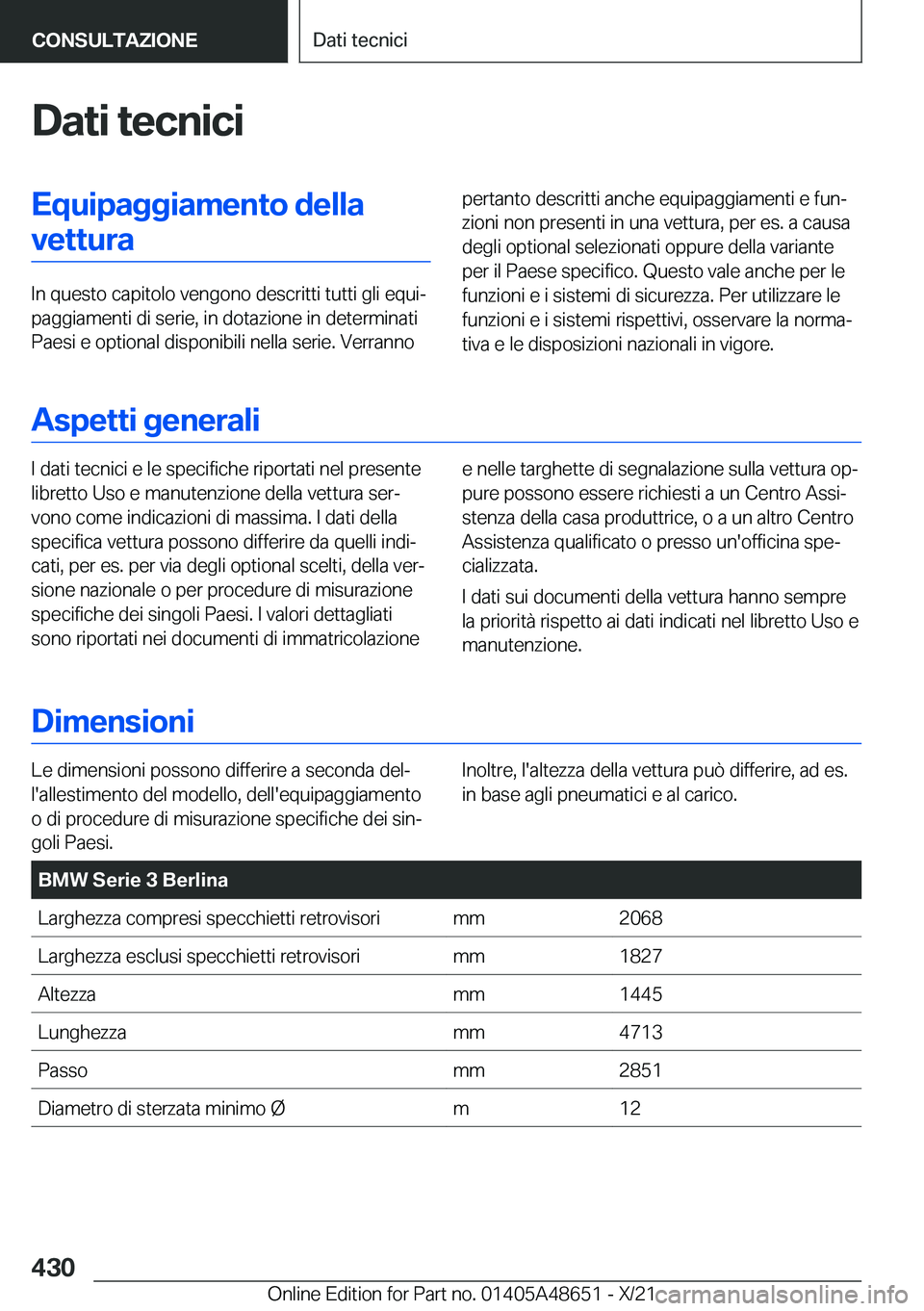 BMW 3 SERIES 2022  Libretti Di Uso E manutenzione (in Italian) �D�a�t�i��t�e�c�n�i�c�i�E�q�u�i�p�a�g�g�i�a�m�e�n�t�o��d�e�l�l�a�v�e�t�t�u�r�a
�I�n��q�u�e�s�t�o��c�a�p�i�t�o�l�o��v�e�n�g�o�n�o��d�e�s�c�r�i�t�t�i��t�u�t�t�i��g�l�i��e�q�u�iª
�p�a�g�g�i�a�