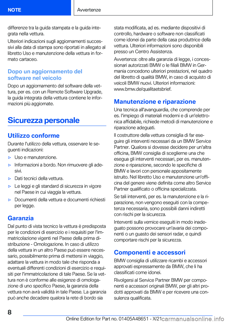 BMW 3 SERIES 2022  Libretti Di Uso E manutenzione (in Italian) �d�i�f�f�e�r�e�n�z�e��t�r�a��l�a��g�u�i�d�a��s�t�a�m�p�a�t�a��e��l�a��g�u�i�d�a��i�n�t�eª�g�r�a�t�a��n�e�l�l�a��v�e�t�t�u�r�a�.
�U�l�t�e�r�i�o�r�i��i�n�d�i�c�a�z�i�o�n�i��s�u�g�l�i��a�g