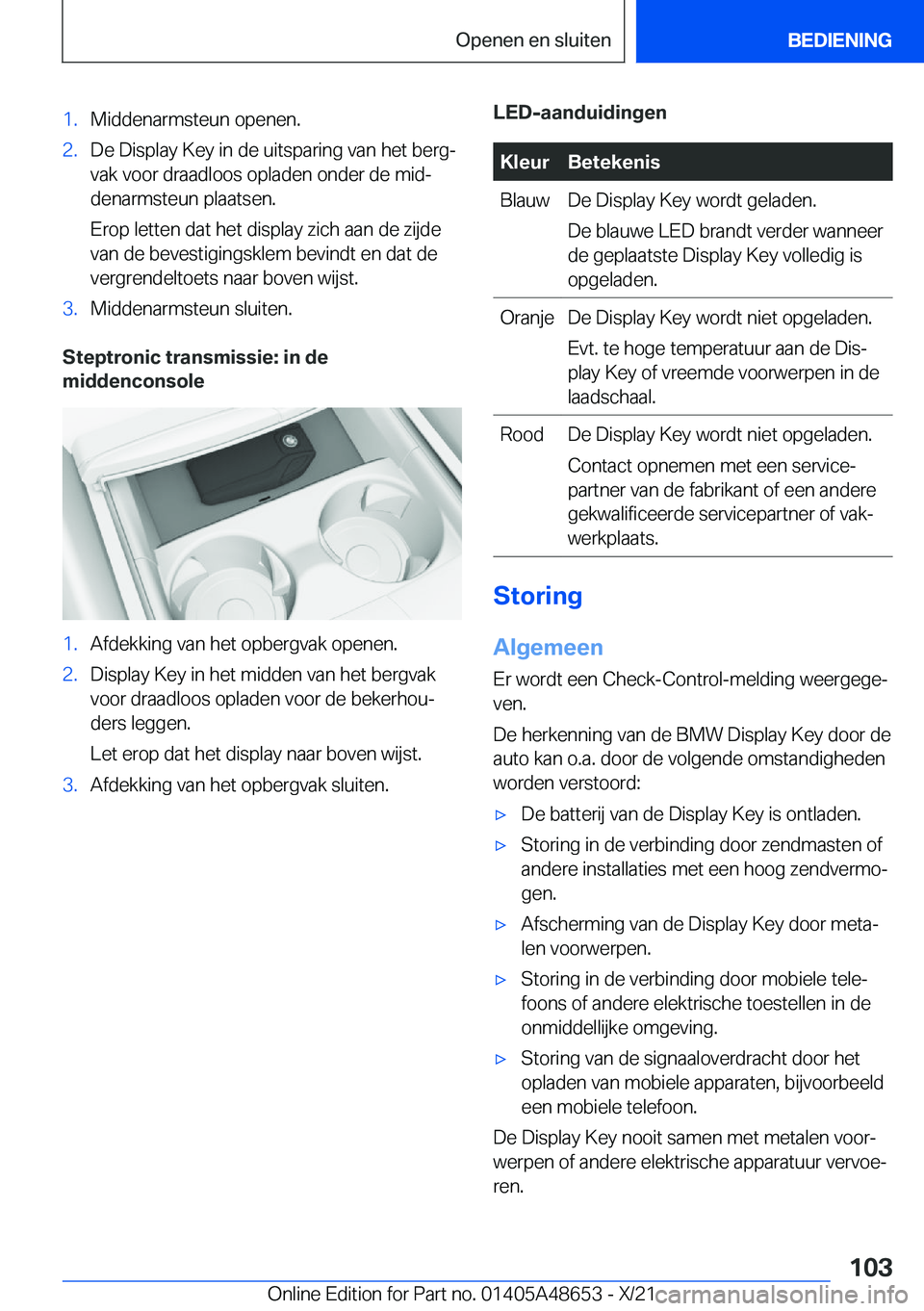 BMW 3 SERIES 2022  Instructieboekjes (in Dutch) �1�.�M�i�d�d�e�n�a�r�m�s�t�e�u�n��o�p�e�n�e�n�.�2�.�D�e��D�i�s�p�l�a�y��K�e�y��i�n��d�e��u�i�t�s�p�a�r�i�n�g��v�a�n��h�e�t��b�e�r�gj�v�a�k��v�o�o�r��d�r�a�a�d�l�o�o�s��o�p�l�a�d�e�n��o�n
