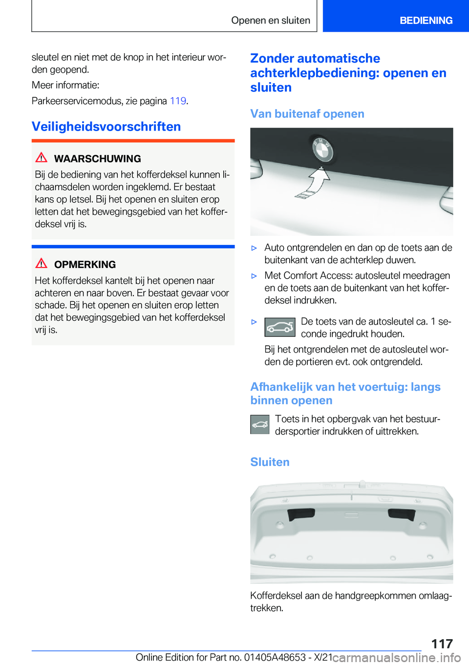 BMW 3 SERIES 2022  Instructieboekjes (in Dutch) �s�l�e�u�t�e�l��e�n��n�i�e�t��m�e�t��d�e��k�n�o�p��i�n��h�e�t��i�n�t�e�r�i�e�u�r��w�o�rj
�d�e�n��g�e�o�p�e�n�d�.
�M�e�e�r��i�n�f�o�r�m�a�t�i�e�:
�P�a�r�k�e�e�r�s�e�r�v�i�c�e�m�o�d�u�s�,��