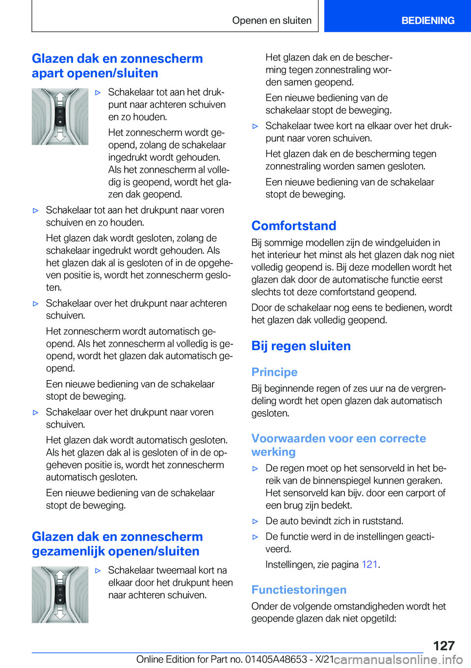 BMW 3 SERIES 2022  Instructieboekjes (in Dutch) �G�l�a�z�e�n��d�a�k��e�n��z�o�n�n�e�s�c�h�e�r�m
�a�p�a�r�t��o�p�e�n�e�n�/�s�l�u�i�t�e�n'x�S�c�h�a�k�e�l�a�a�r��t�o�t��a�a�n��h�e�t��d�r�u�kj
�p�u�n�t��n�a�a�r��a�c�h�t�e�r�e�n��s�c�h�u