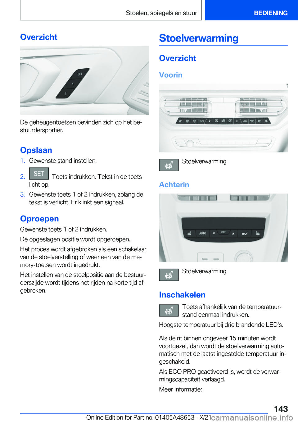 BMW 3 SERIES 2022  Instructieboekjes (in Dutch) �O�v�e�r�z�i�c�h�t
�D�e��g�e�h�e�u�g�e�n�t�o�e�t�s�e�n��b�e�v�i�n�d�e�n��z�i�c�h��o�p��h�e�t��b�ej�s�t�u�u�r�d�e�r�s�p�o�r�t�i�e�r�.
�O�p�s�l�a�a�n
�1�.�G�e�w�e�n�s�t�e��s�t�a�n�d��i�n�s�t�e�