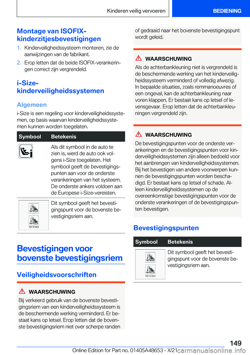 BMW 3 SERIES 2022  Instructieboekjes (in Dutch) �M�o�n�t�a�g�e��v�a�n��I�S�O�F�I�X�-
�k�i�n�d�e�r�z�i�t�j�e�s�b�e�v�e�s�t�i�g�i�n�g�e�n�1�.�K�i�n�d�e�r�v�e�i�l�i�g�h�e�i�d�s�s�y�s�t�e�e�m��m�o�n�t�e�r�e�n�,��z�i�e��d�e
�a�a�n�w�i�j�z�i�n�g�e�n